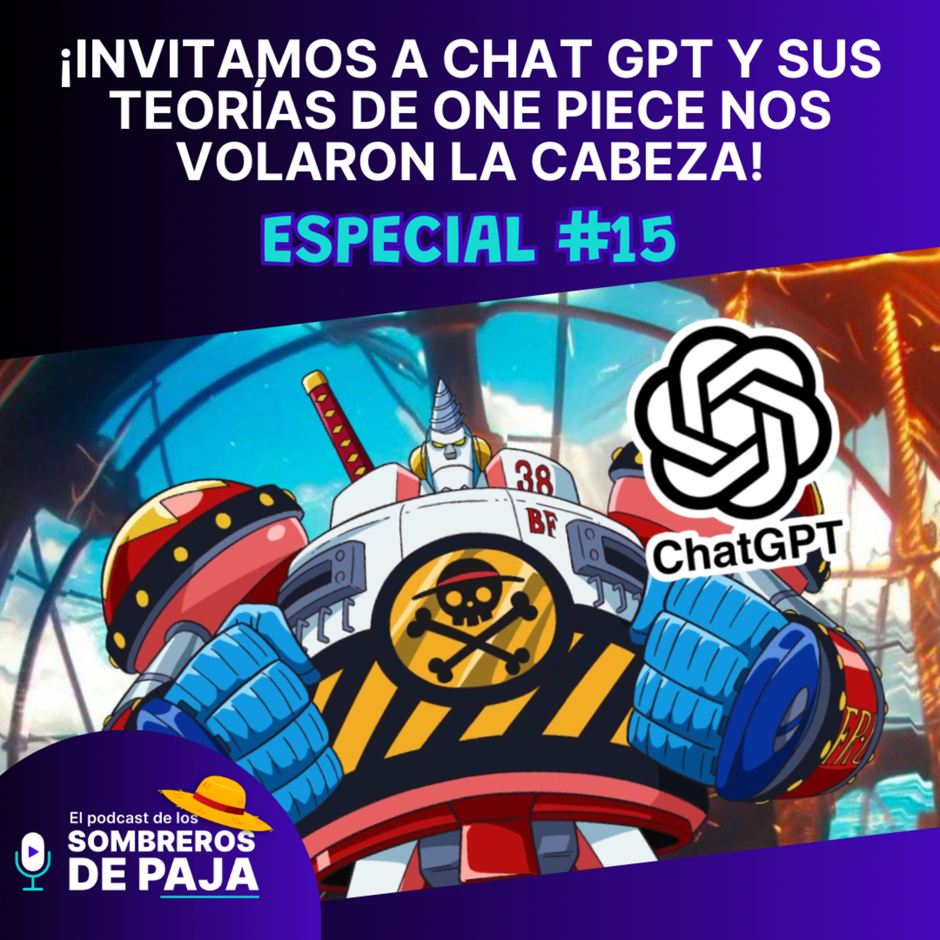 Especial #15 - ¡Invitamos a ChatGPT y sus teorías de One Piece nos volaron la cabeza! episode artwork