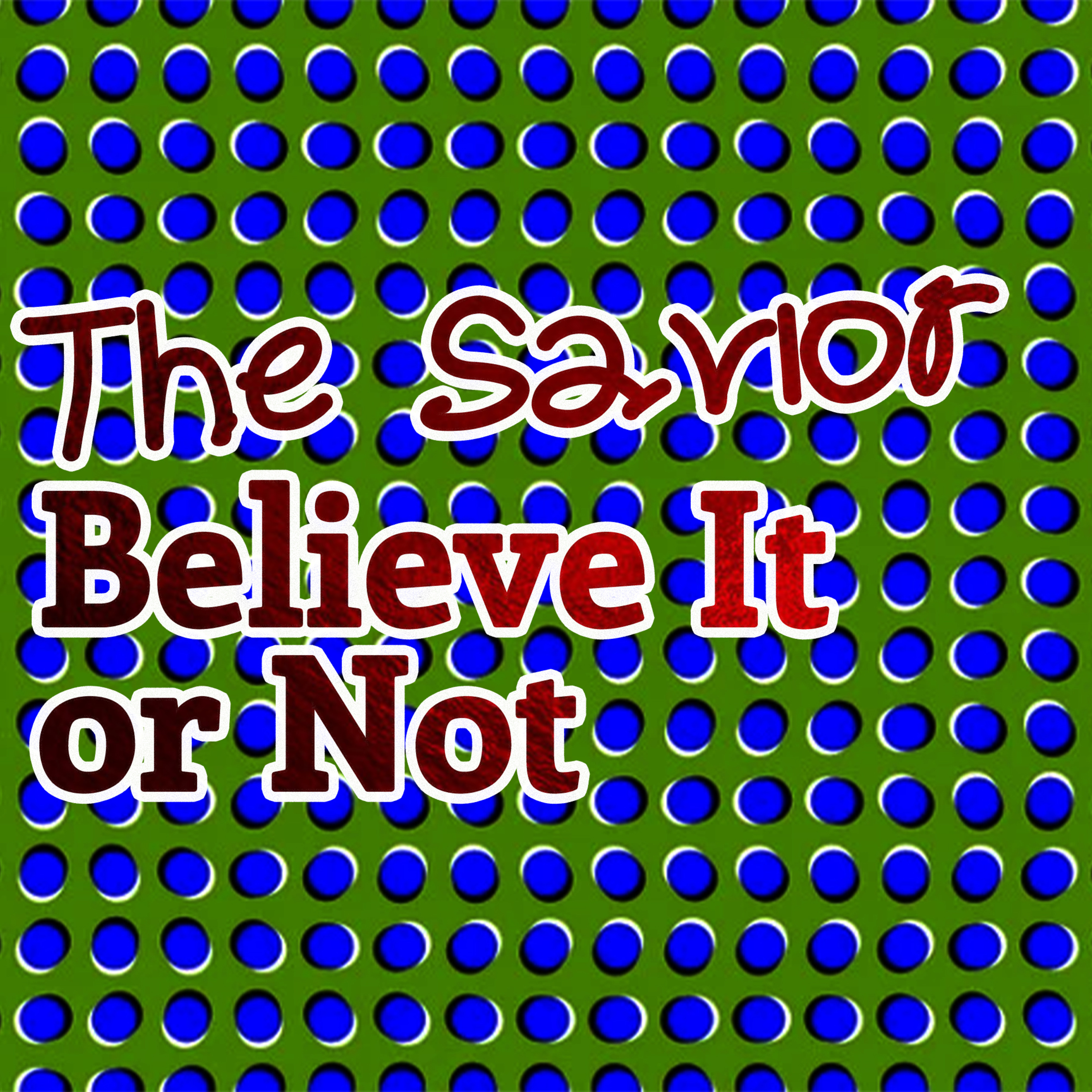 The Savior: Believe It or Not episode artwork