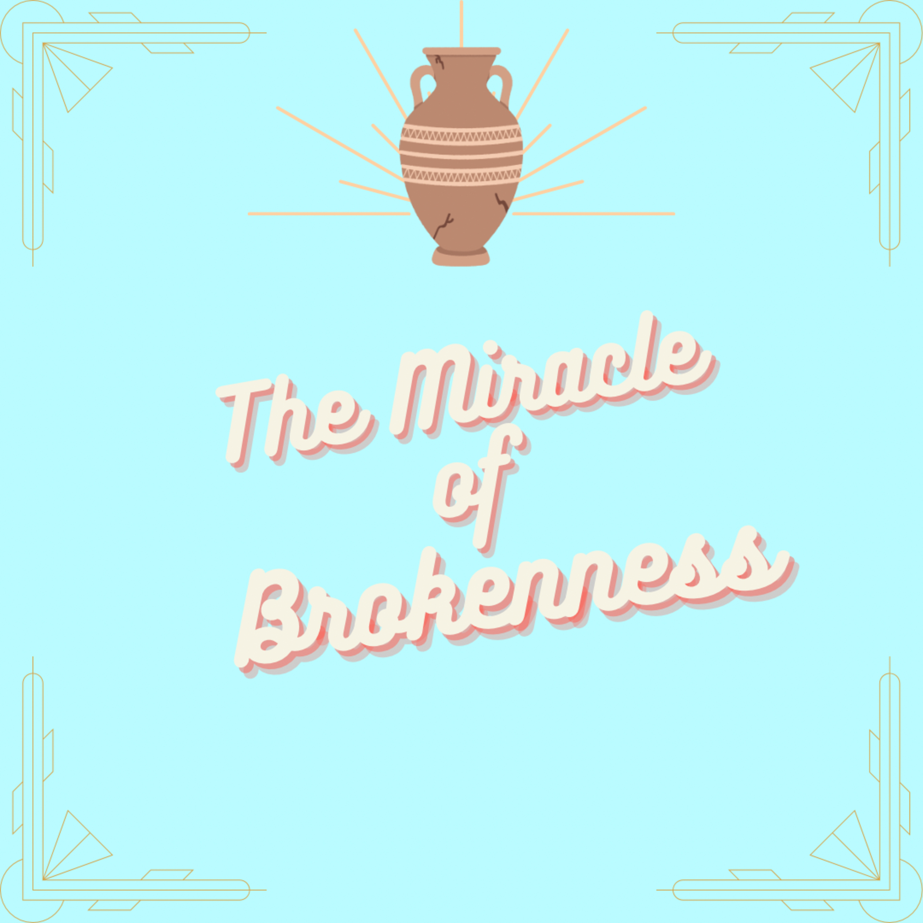 The Miracle of Brokenness episode artwork