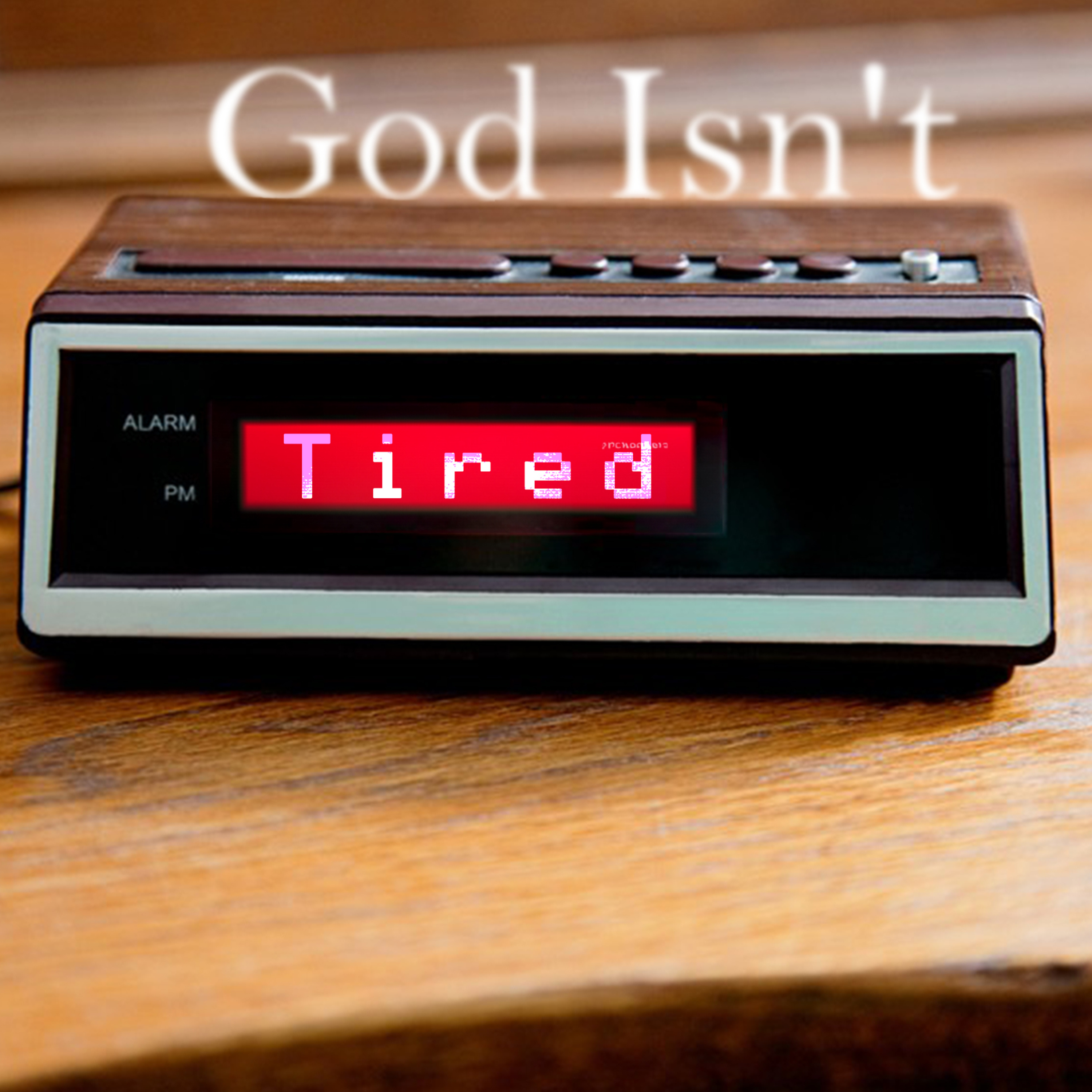 God Isn't Tired episode artwork