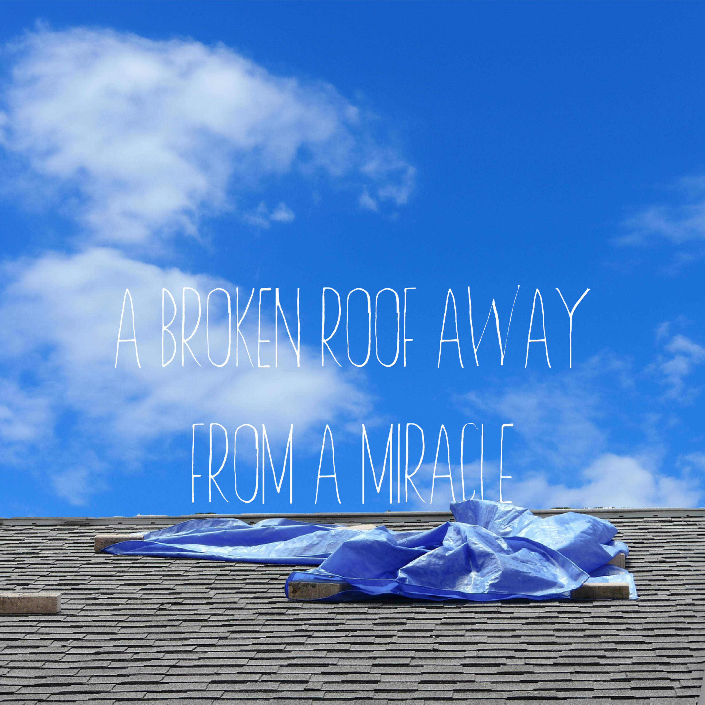 A Broken Roof Away from A Miracle episode artwork