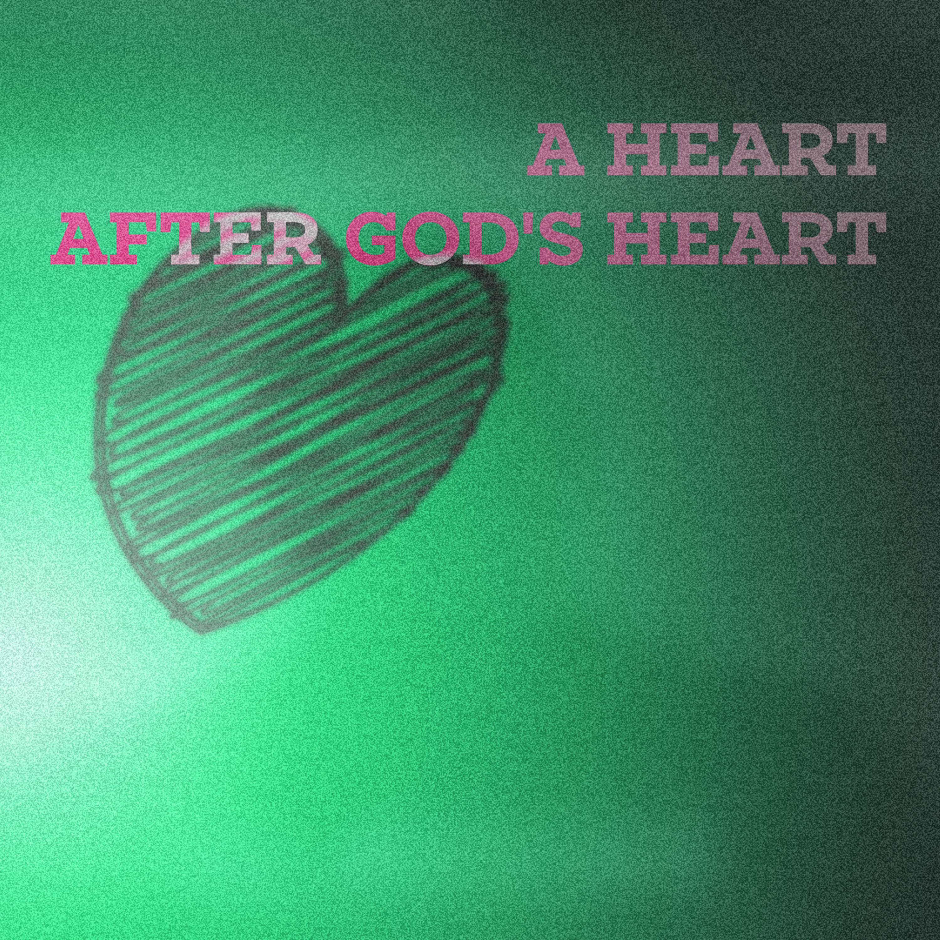 A Heart After God's Heart episode artwork