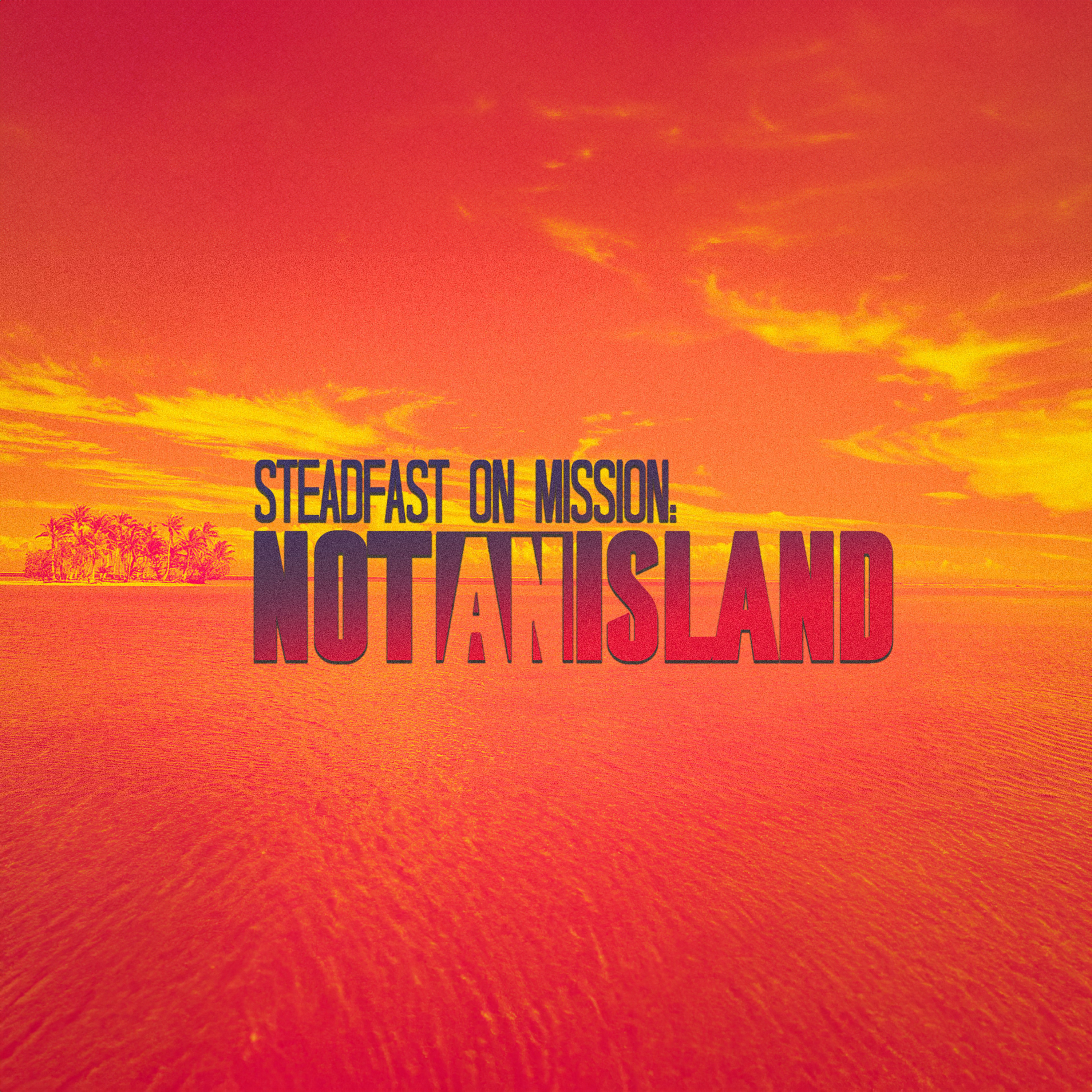 Steadfast on Mission: Not an Island episode artwork