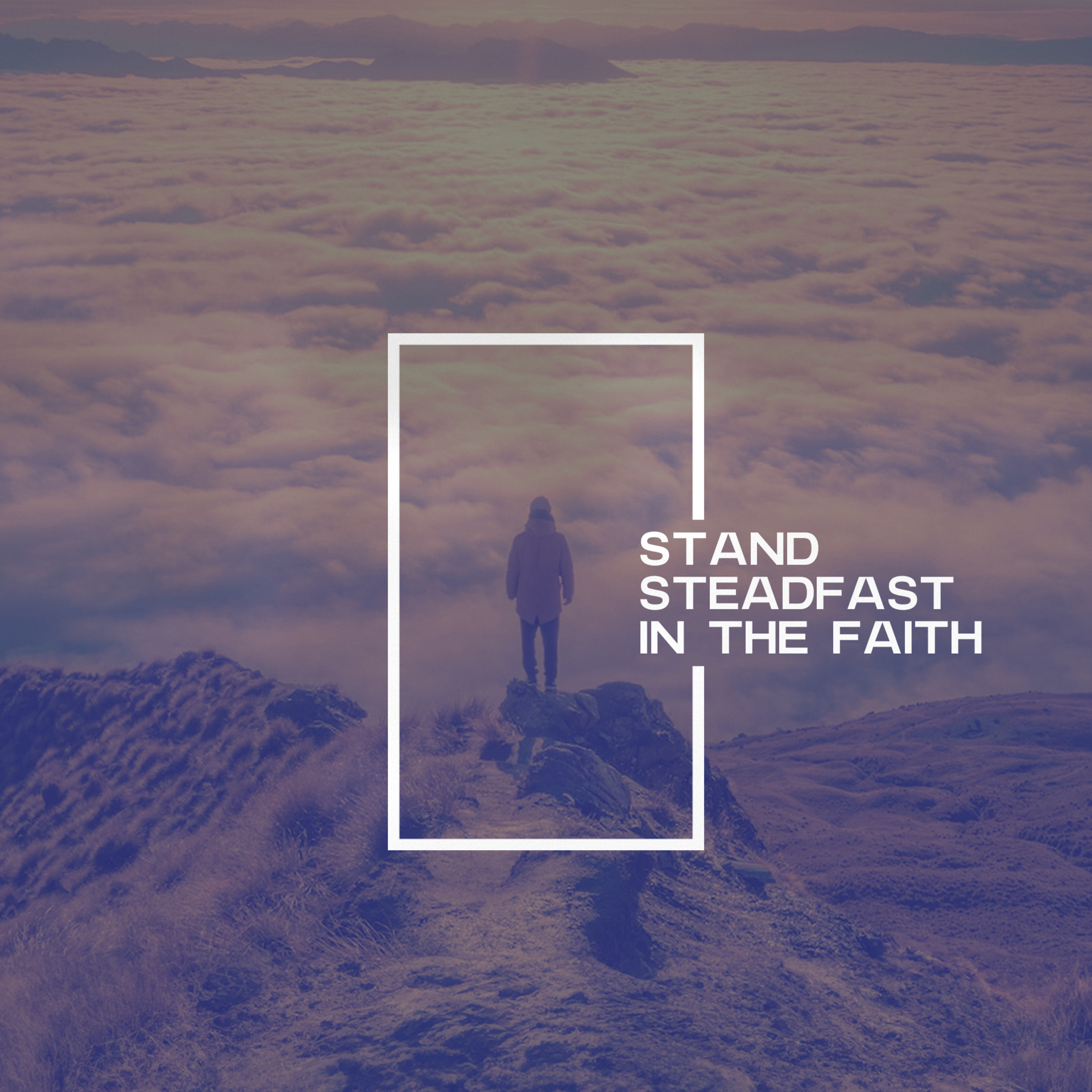 Stand Steadfast in the Faith episode artwork