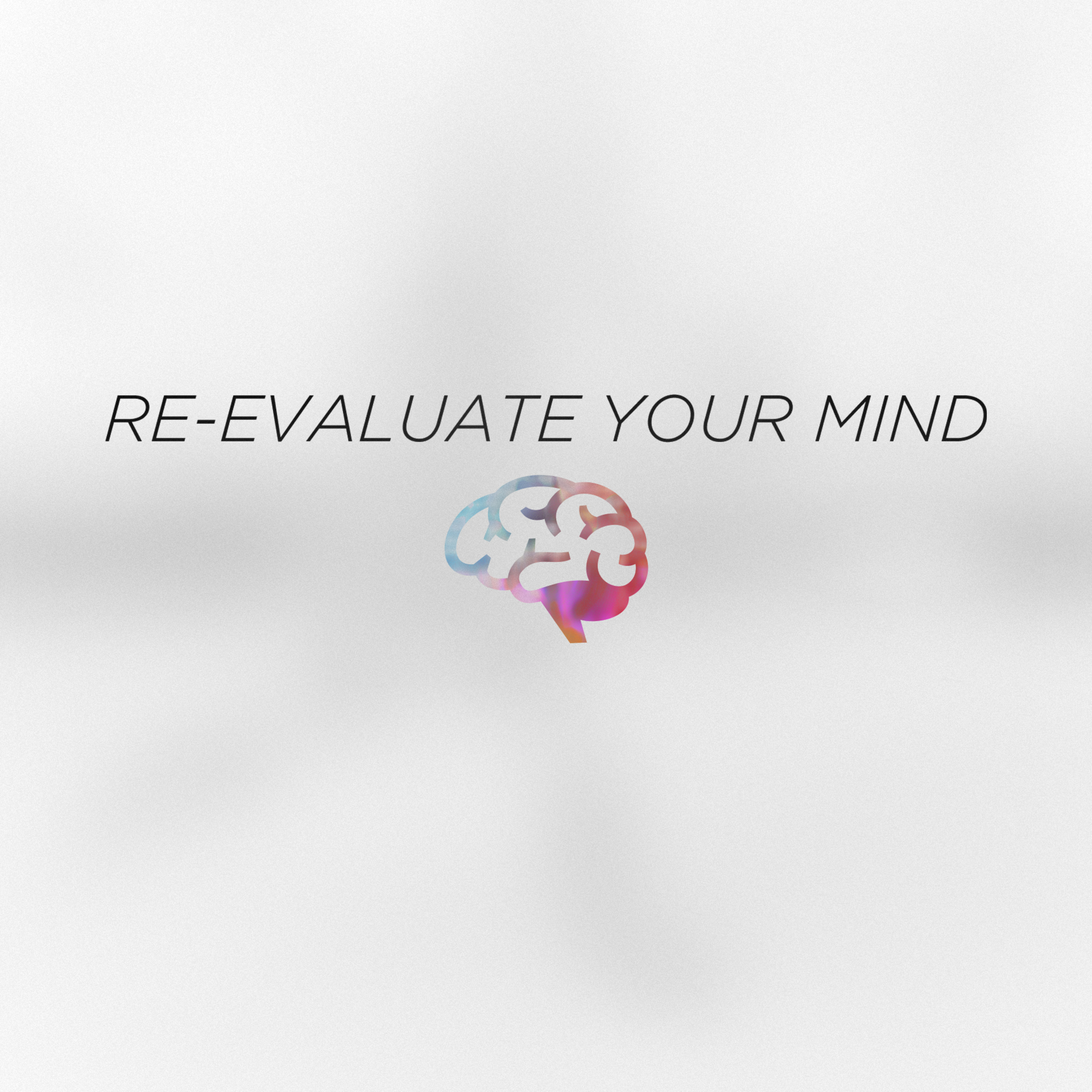 Re-Evaluate Your Mind episode artwork