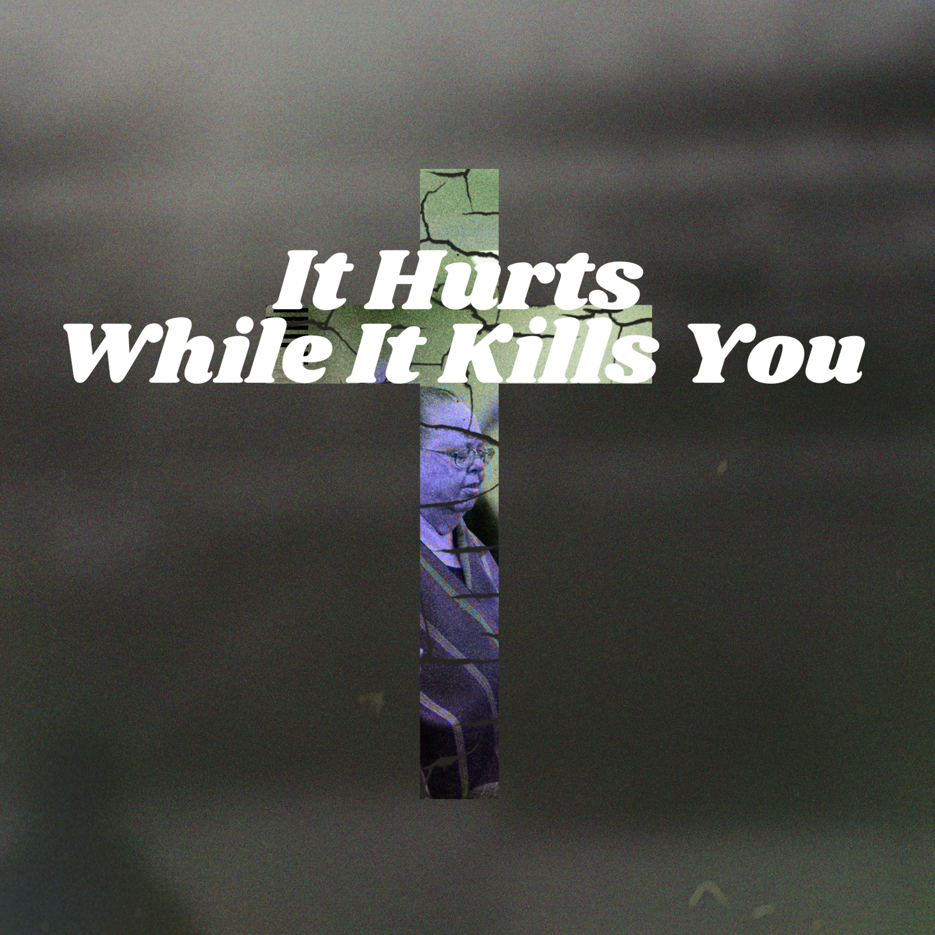 It Hurts While It Kills You episode artwork
