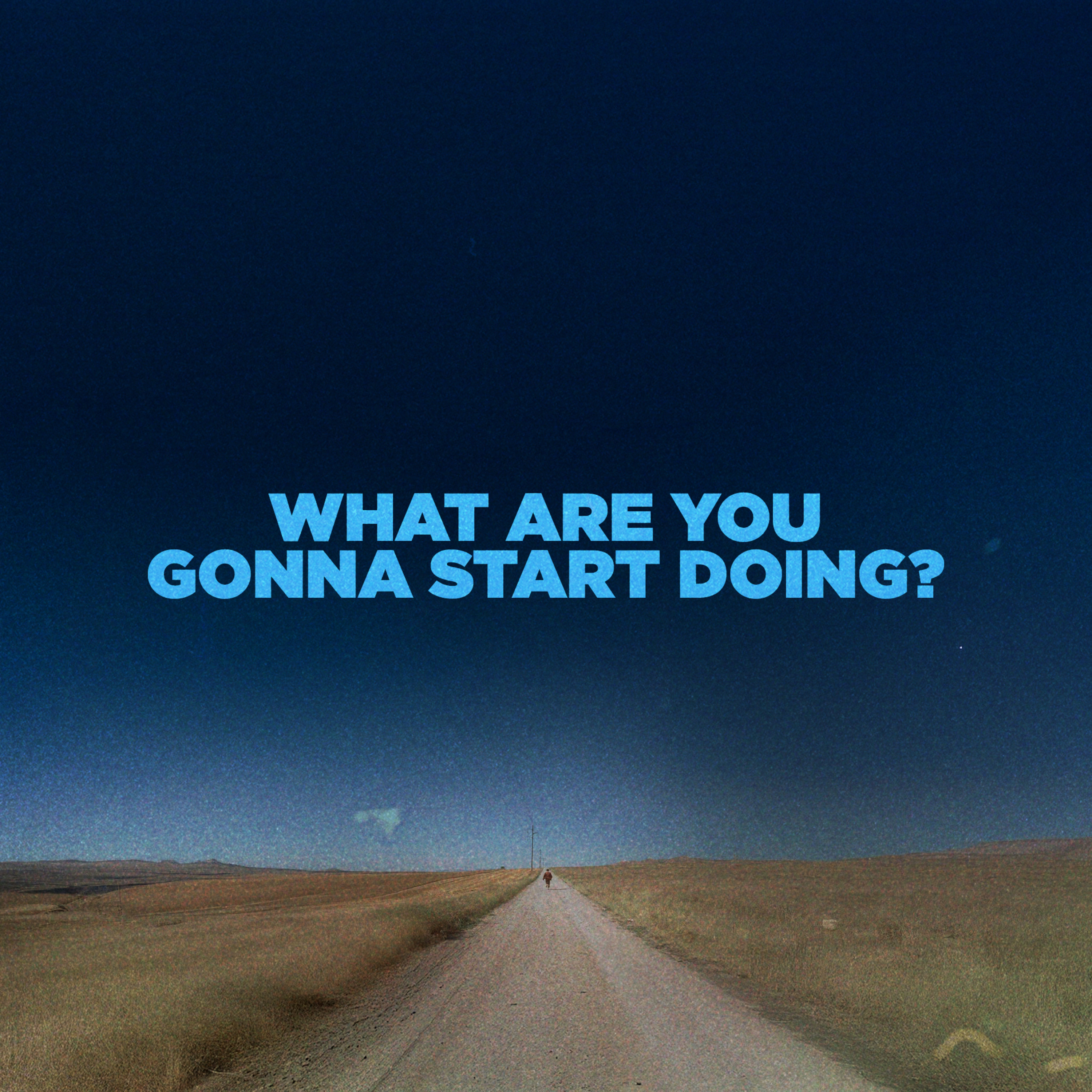 What Are You Going to Start Doing? episode artwork