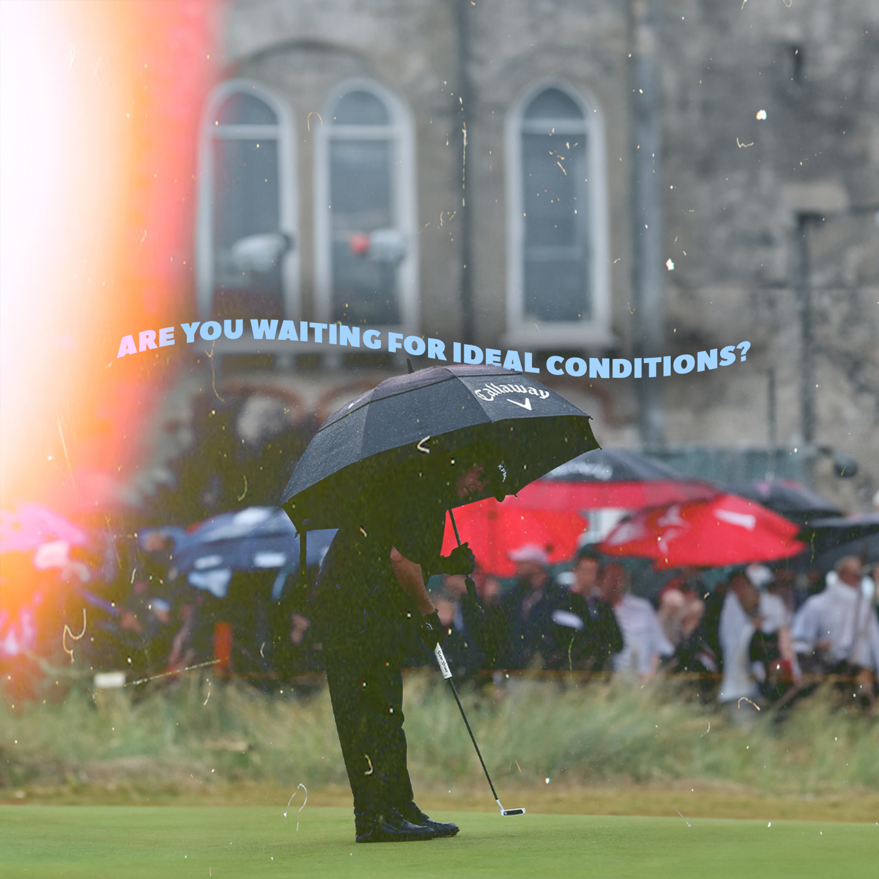 Are You Waiting for the Right Conditions? episode artwork
