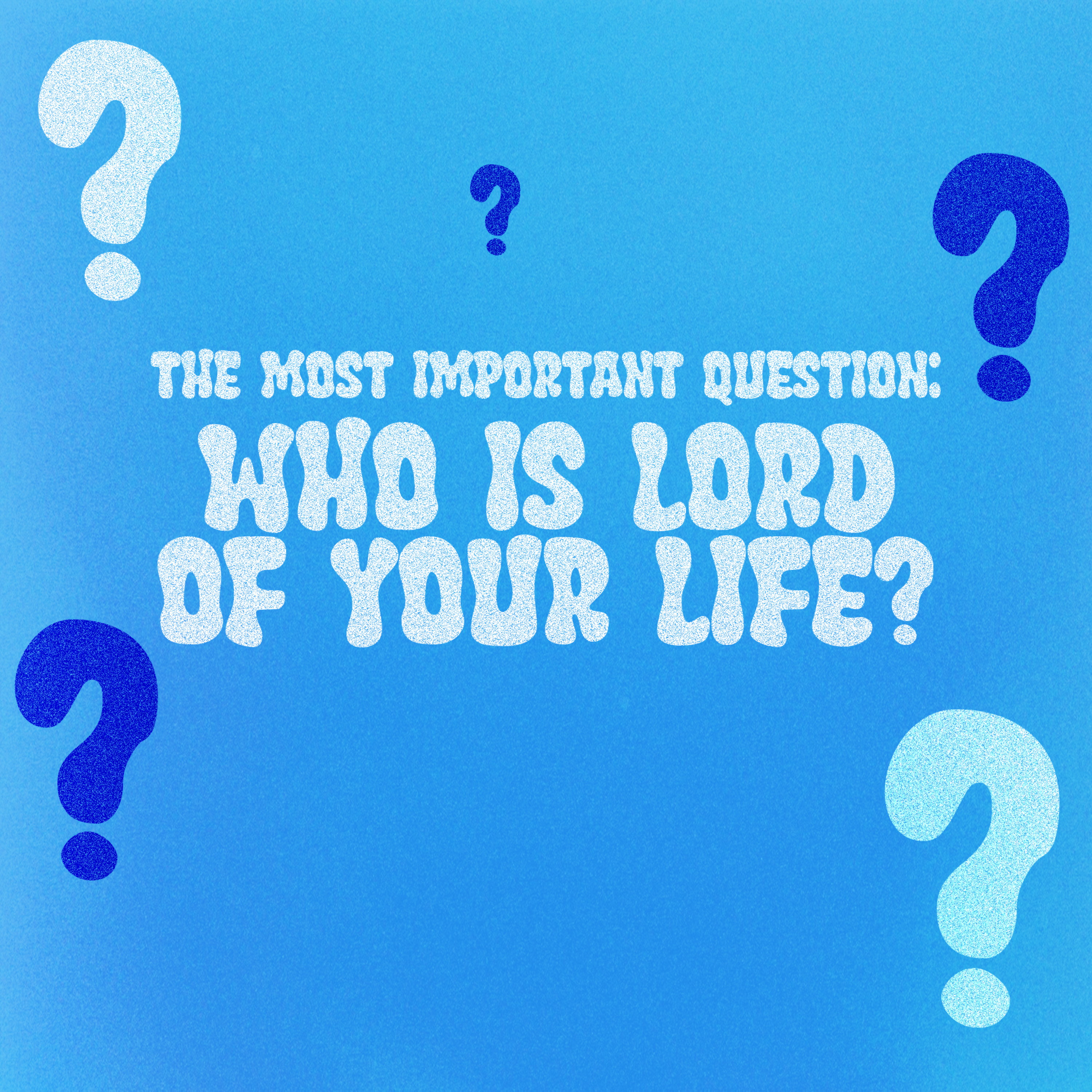 The Most Important Question: Who is Lord of Your Life episode artwork