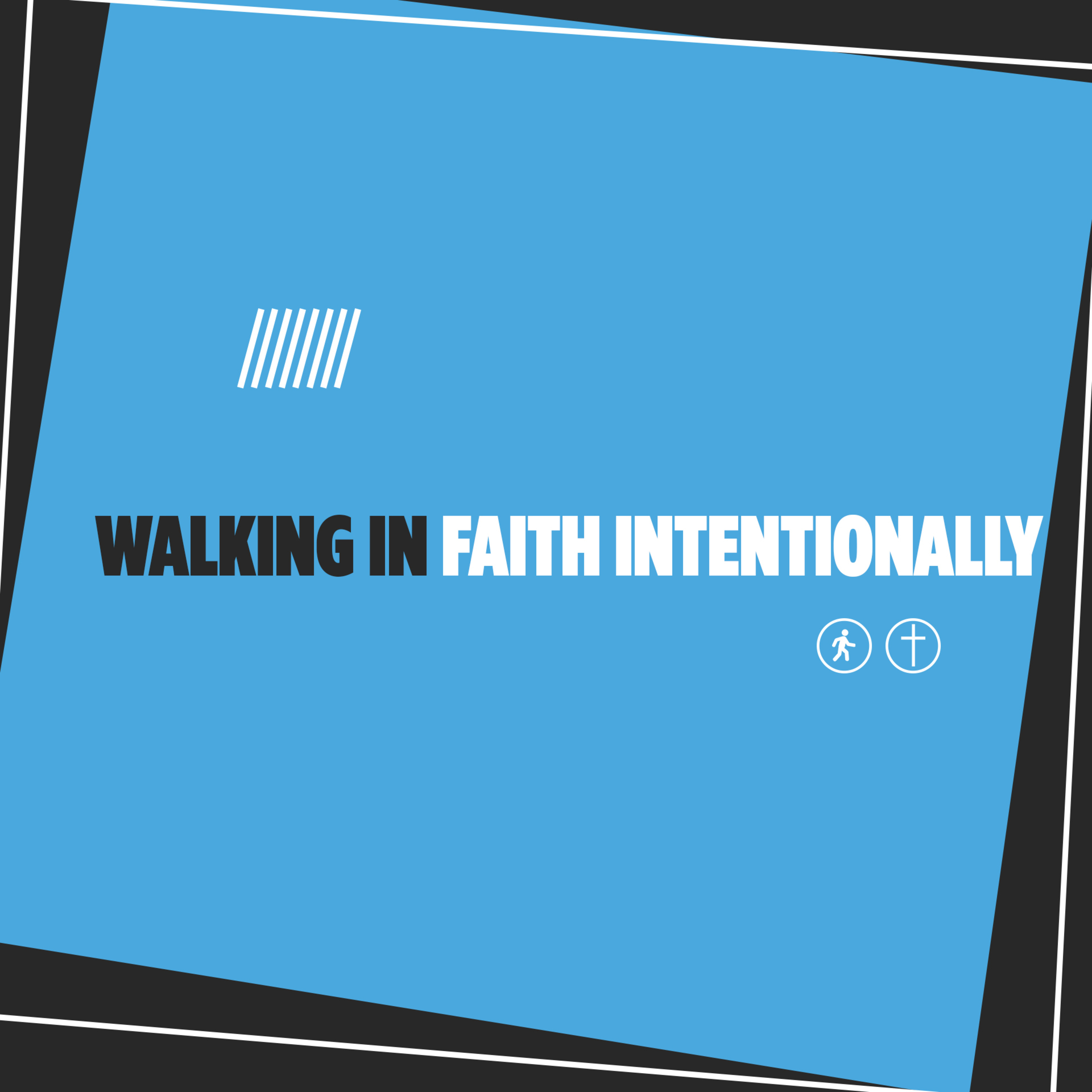 Walking In Faith Intentionally episode artwork