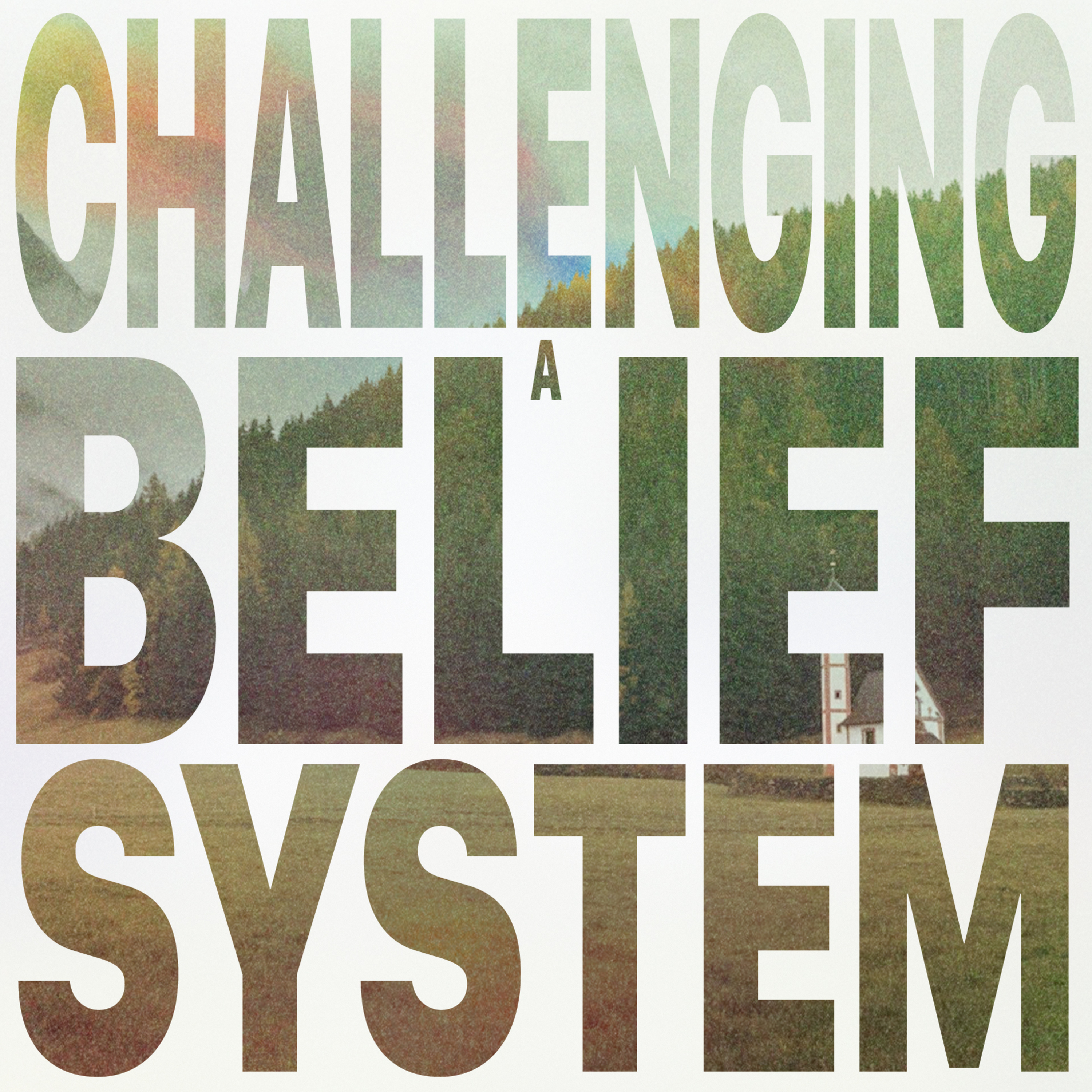 Challening A Belief System episode artwork