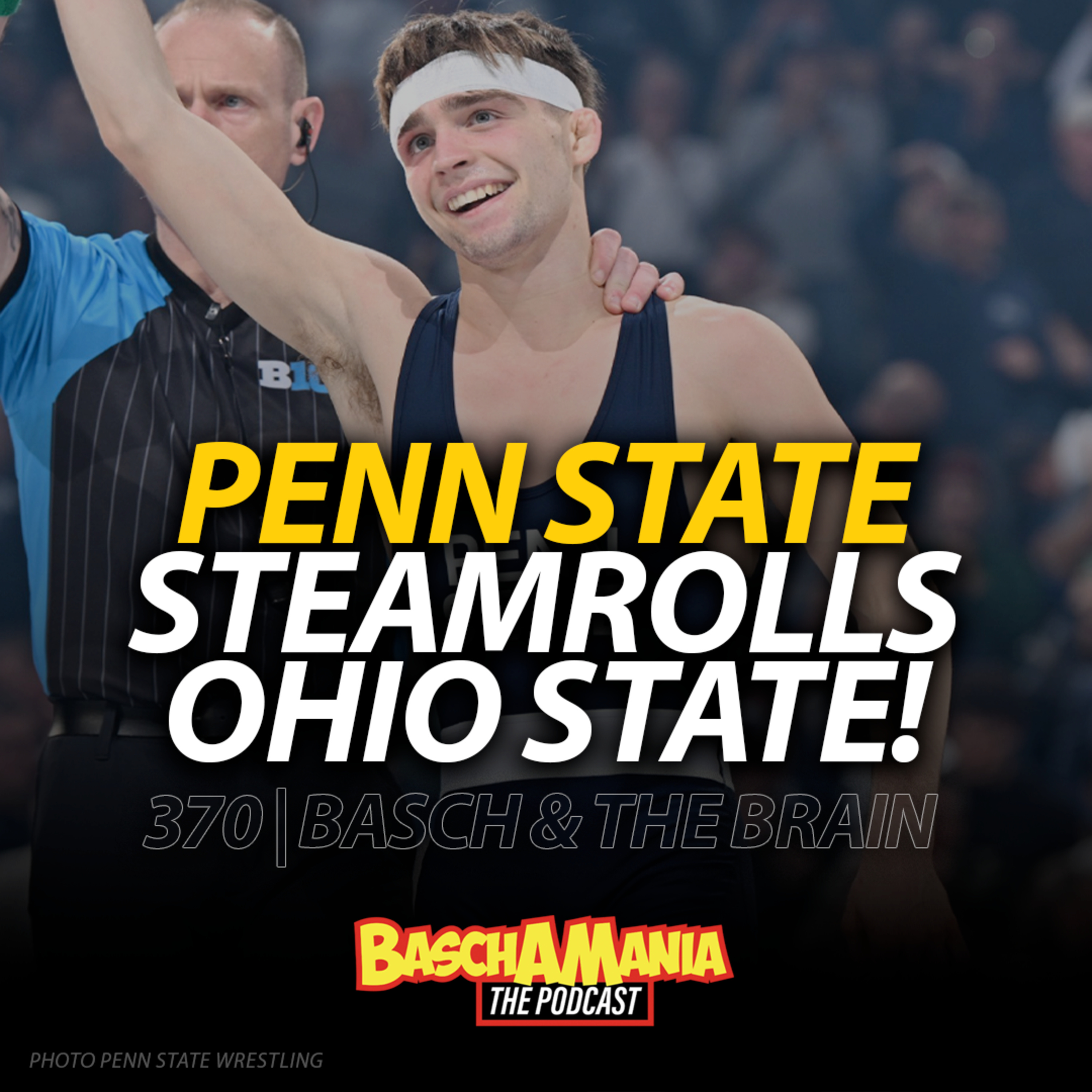 Penn State Steamrolls Ohio State, Jax Comes Up Clutch Against Seidel | 370
