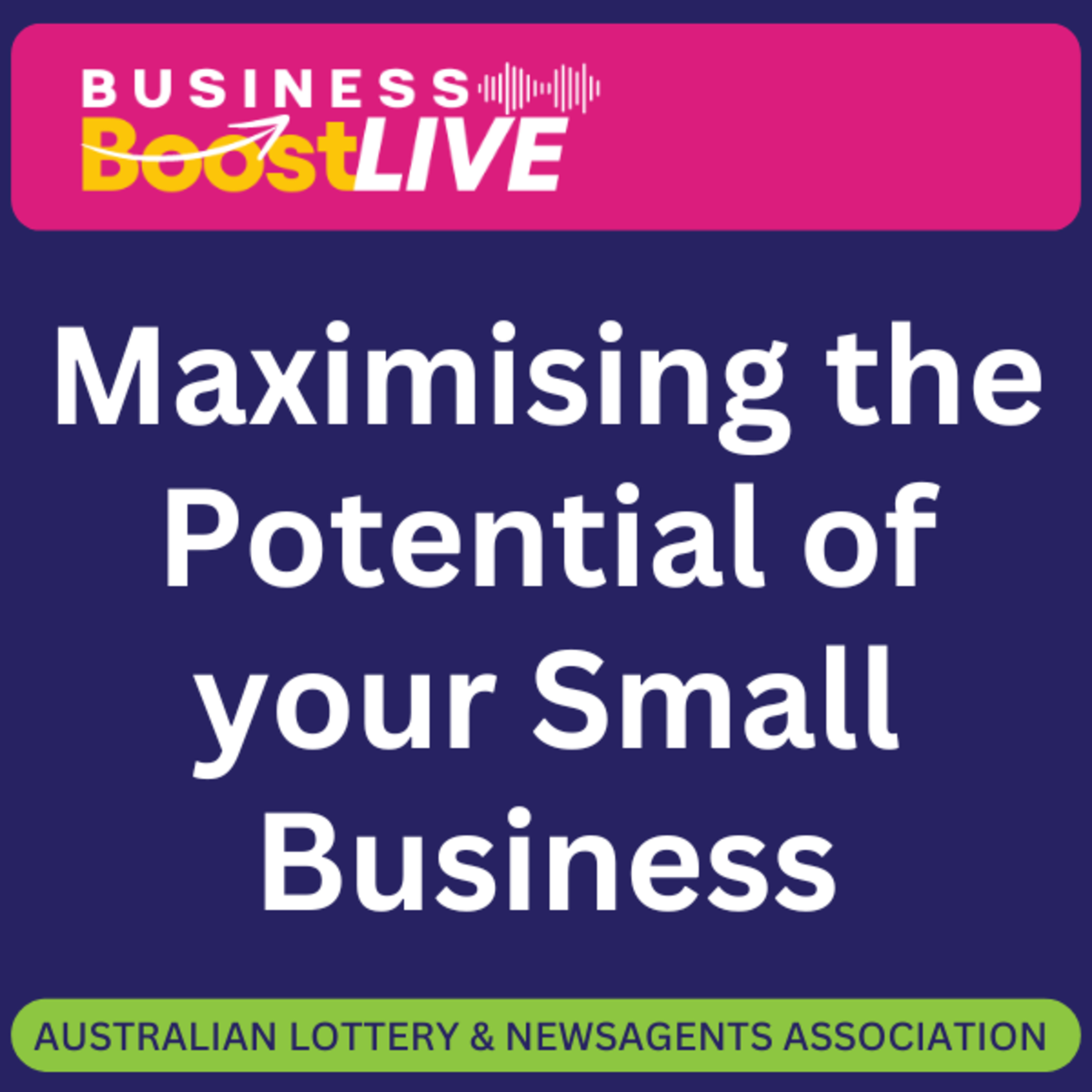 Maximising the Potential of your Small Business episode artwork
