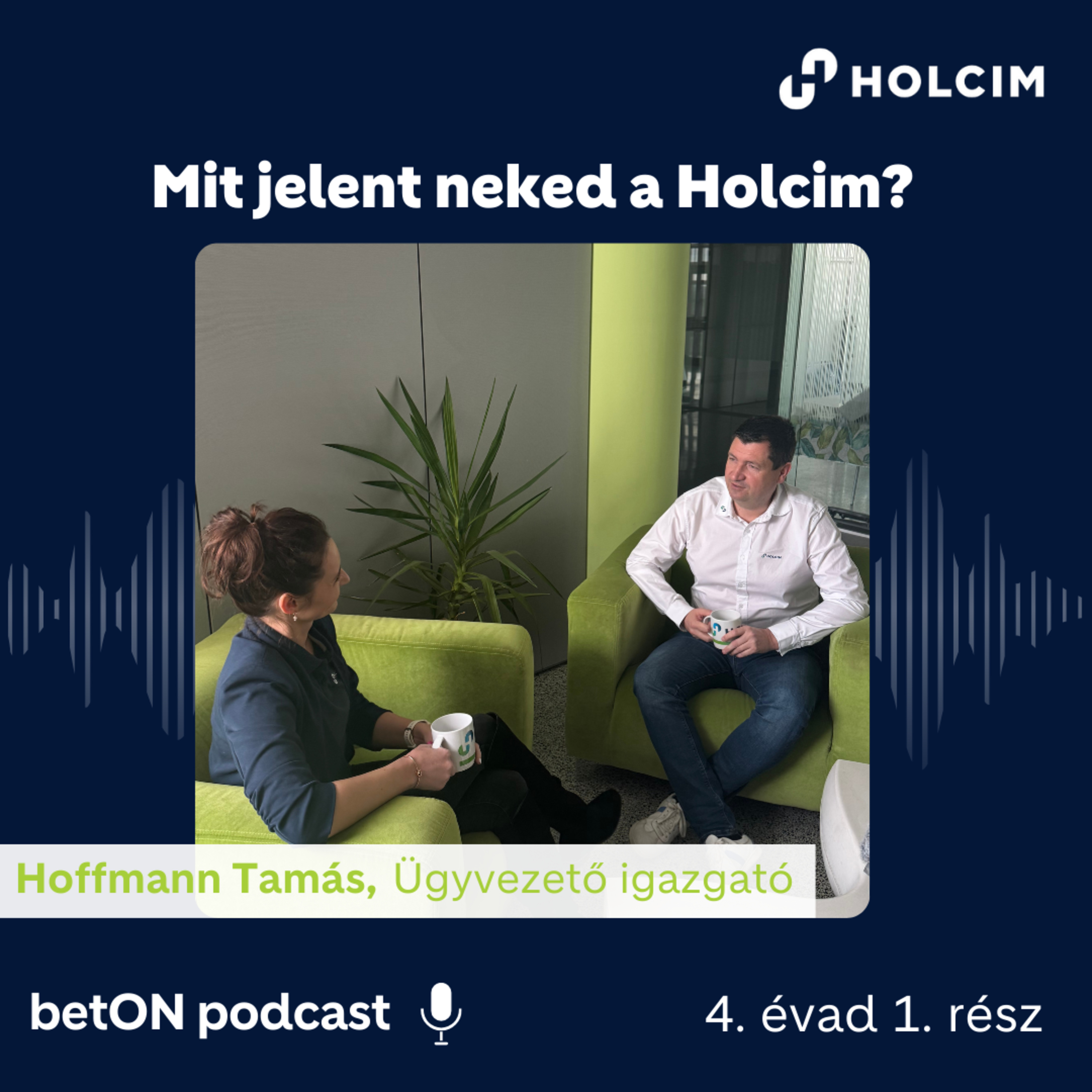 Holcim BetON podcast - Mit jelent neked a Holcim? 4. évad 1. rész episode artwork