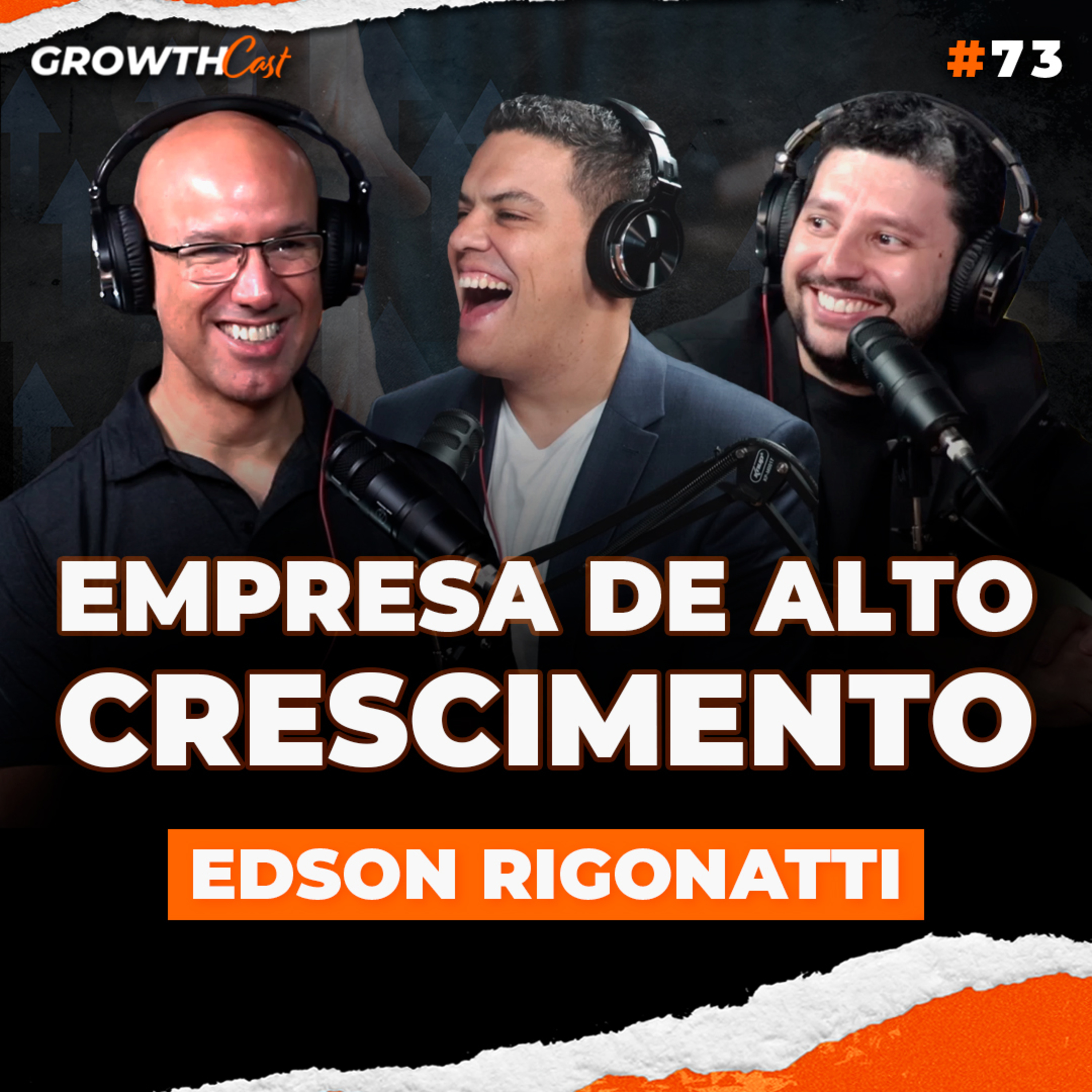 GrowthCast #73 | O segredo por trás de empresas de alto crescimento com Edson Rigonatti episode artwork