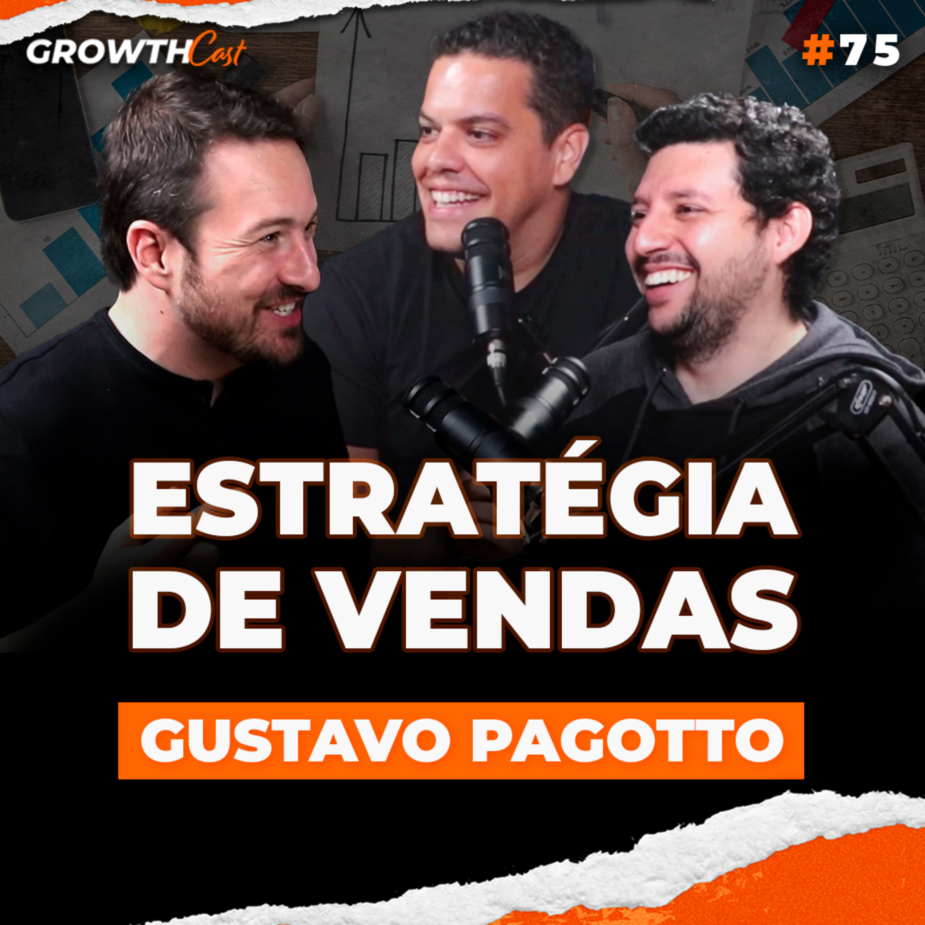 GrowthCast #75 | Vendas inteligentes: Estratégias vencedoras para crescer o negócio com Gustavo Pagotto episode artwork