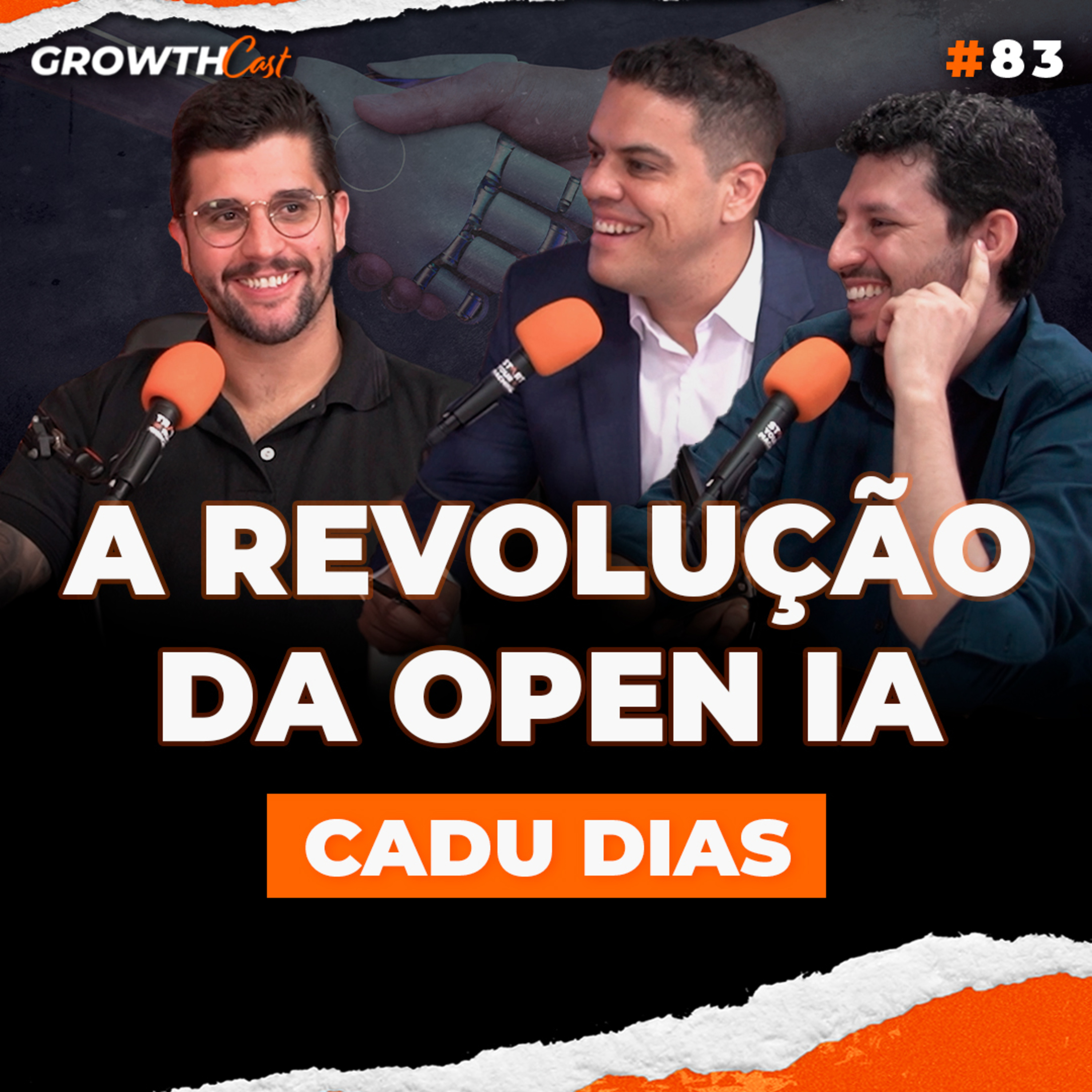 Growthcast #83 | IA e Chat GPT: A Revolução que Transformou Vendas com Cadu Dias episode artwork