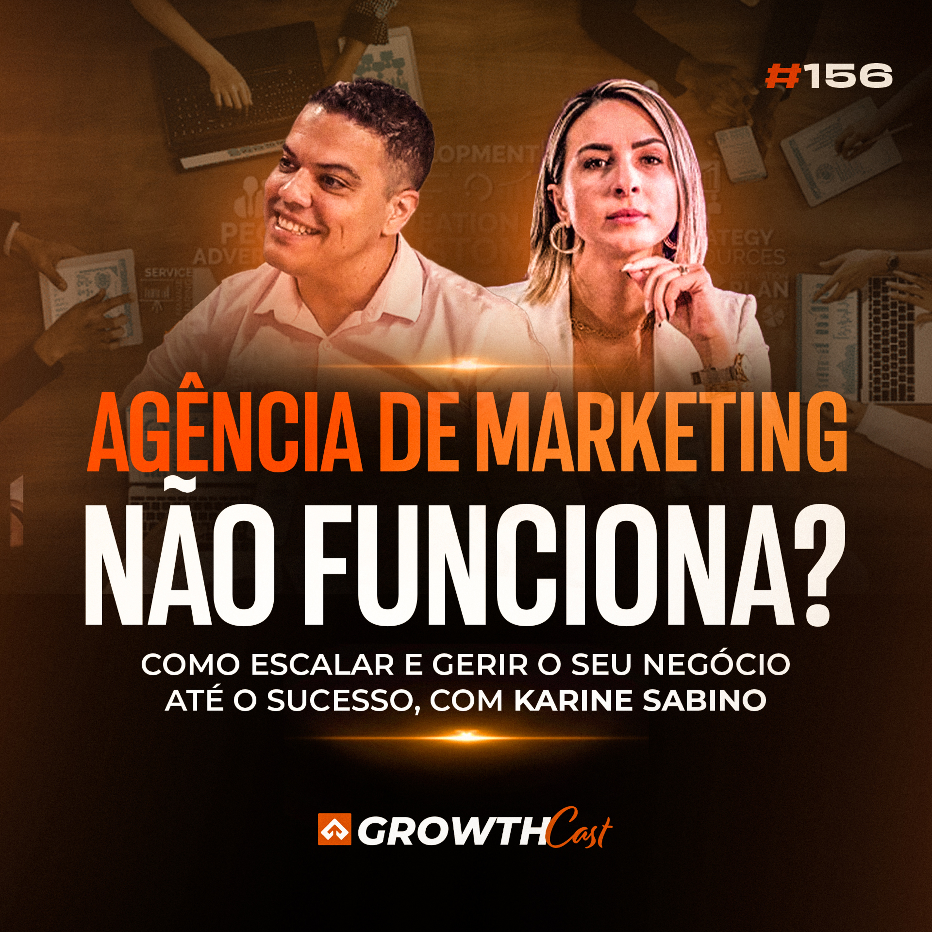 #156 Agência de marketing não funciona? Como escalar e gerir o seu negócio até o sucesso, com Karine Sabino