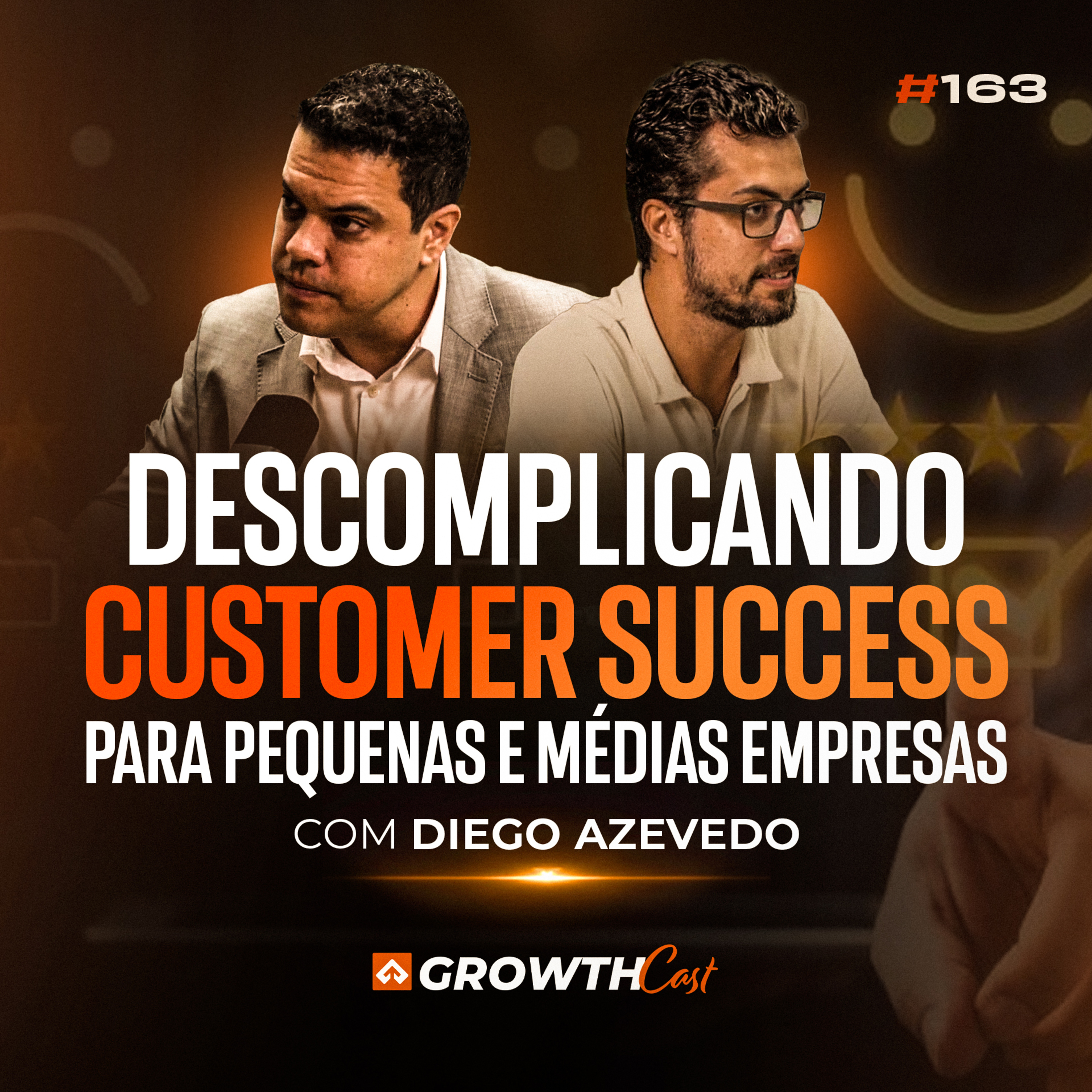 Customer Success é um Grande Caô? Diego Azevedo Revela a Verdade Sobre CS e Educação Online | GrowthCast #163 episode artwork