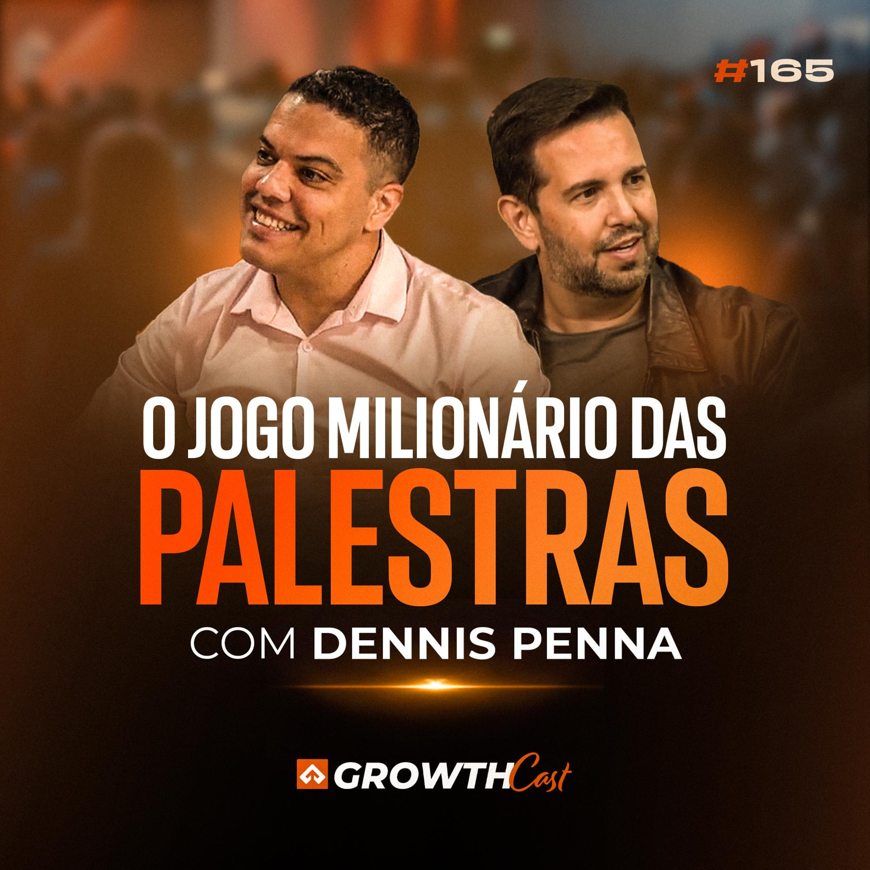 O Jogo Milionário das Palestras | Dennis Penna compartilha os Bastidores do Mercado e o Que Ninguém Conta | GrowthCast #165