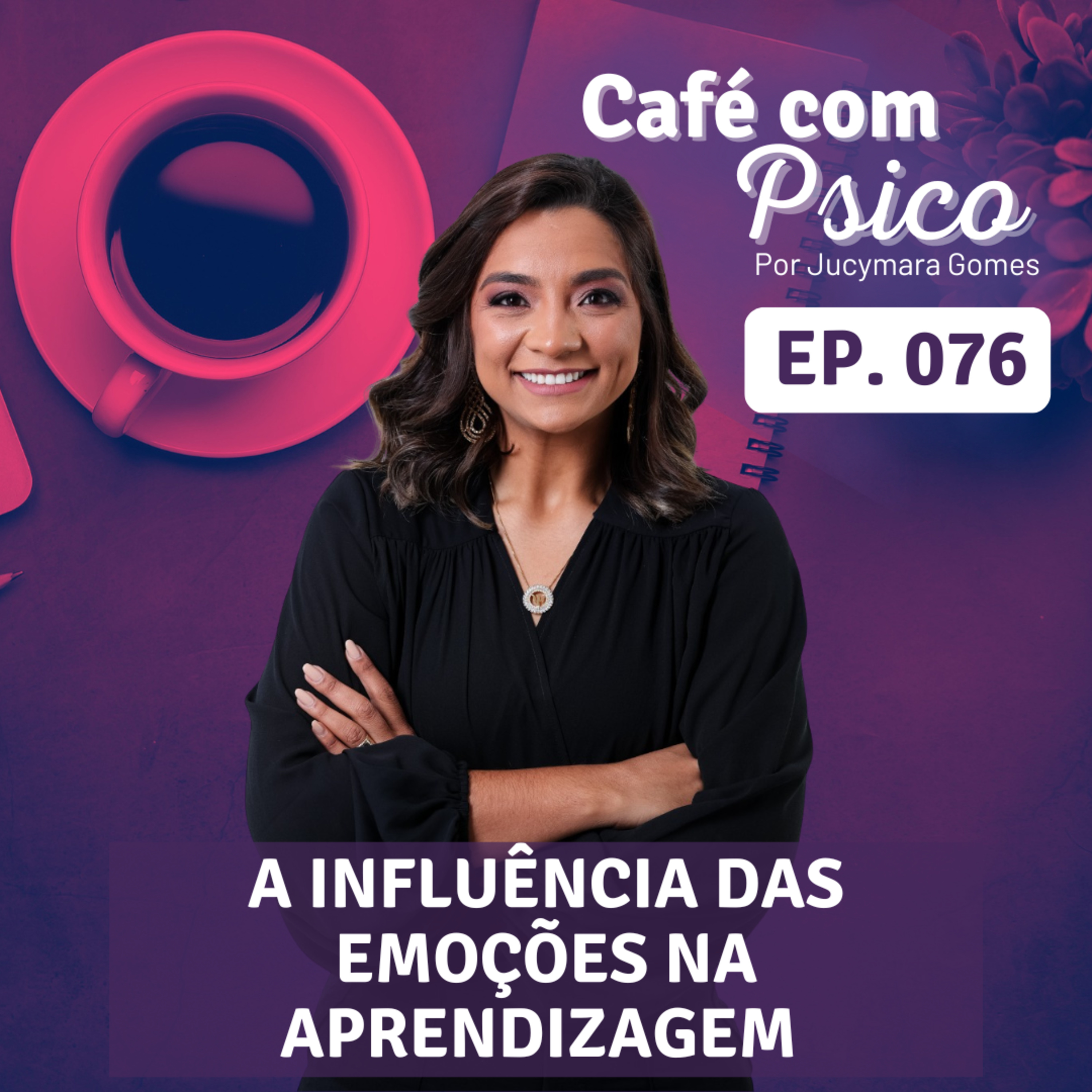 Café com Psico - Por Jucymara Gomes