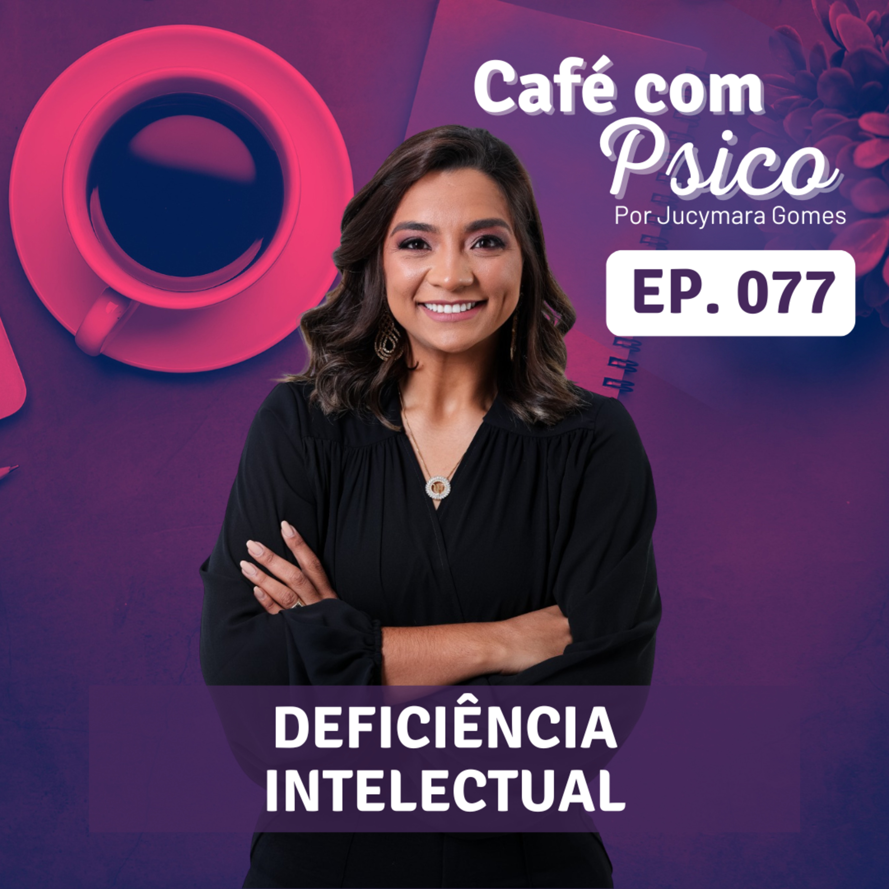 Café com Psico - Por Jucymara Gomes