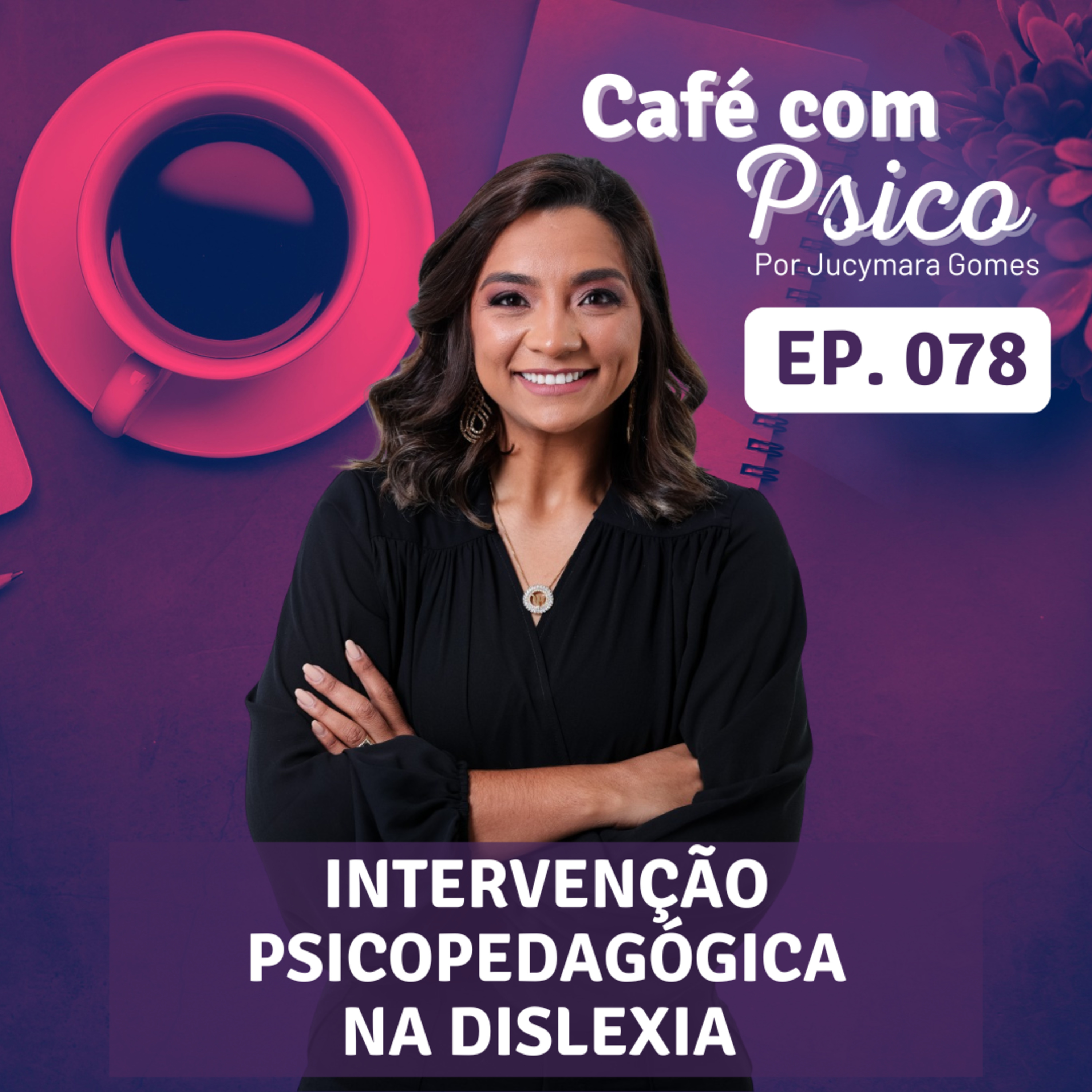 Café com Psico - Por Jucymara Gomes
