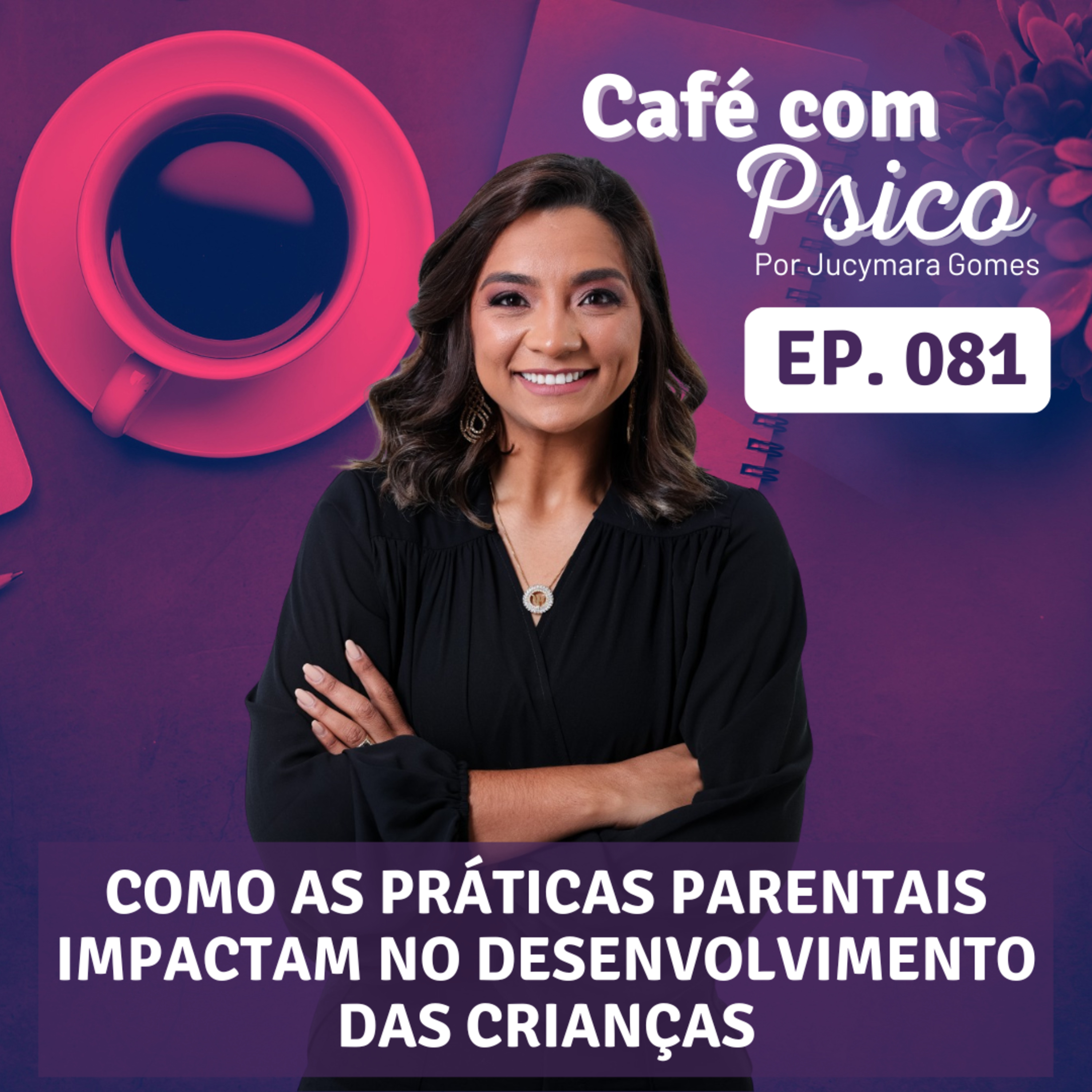 Café com Psico - Por Jucymara Gomes