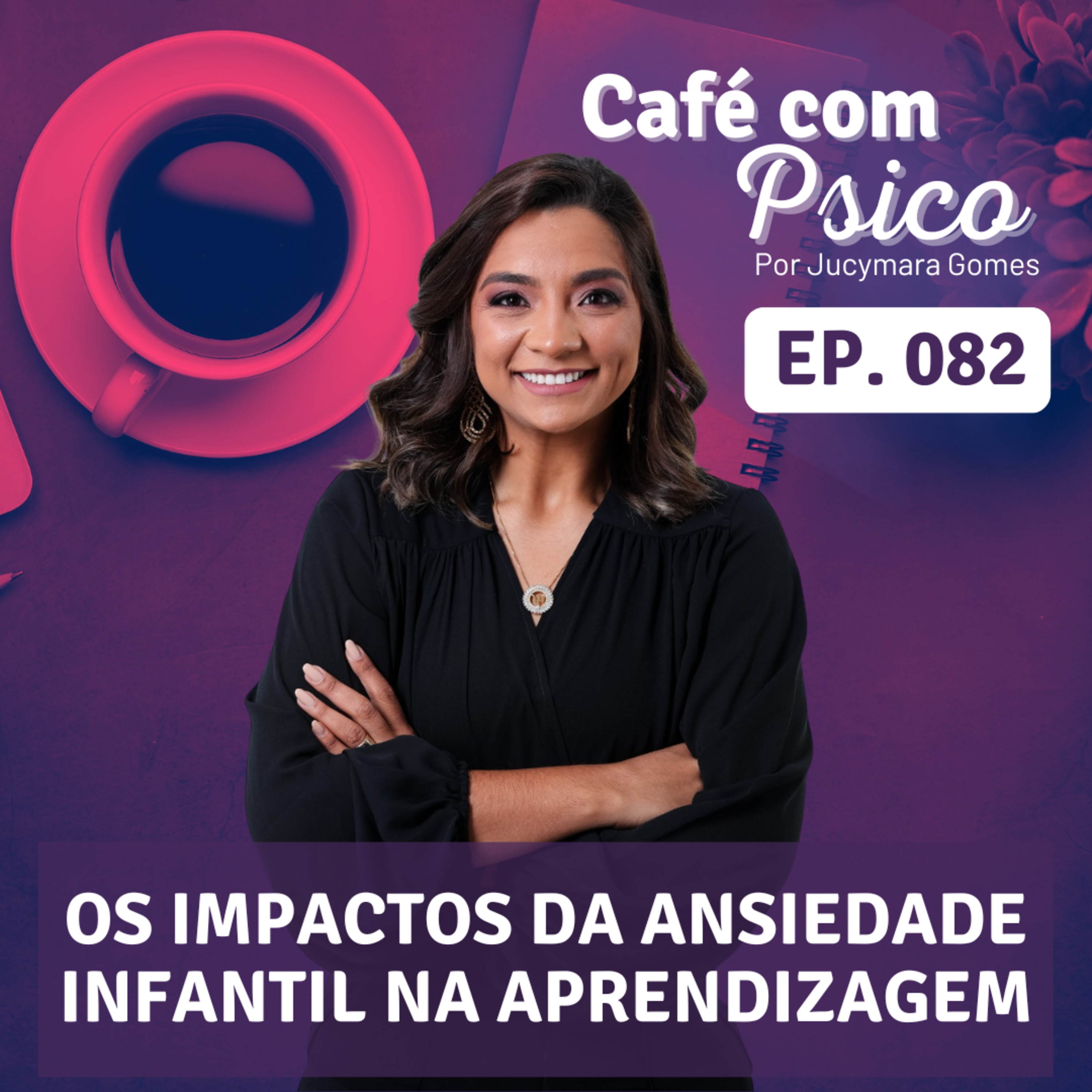 Café com Psico - Por Jucymara Gomes