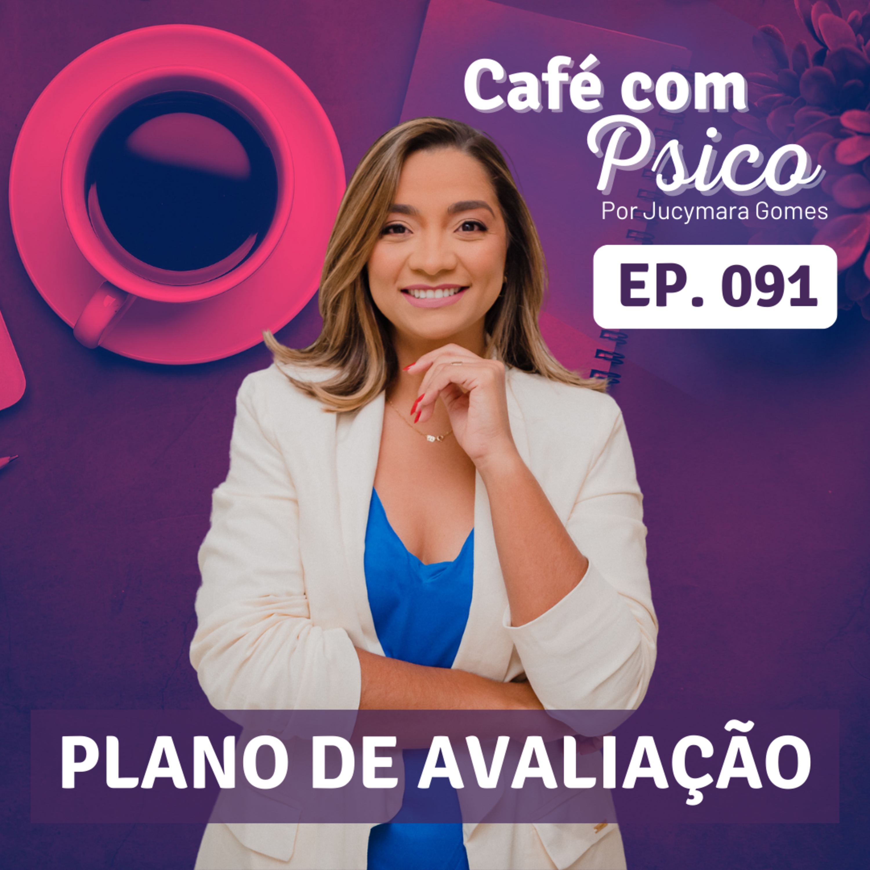 Café com Psico - Por Jucymara Gomes
