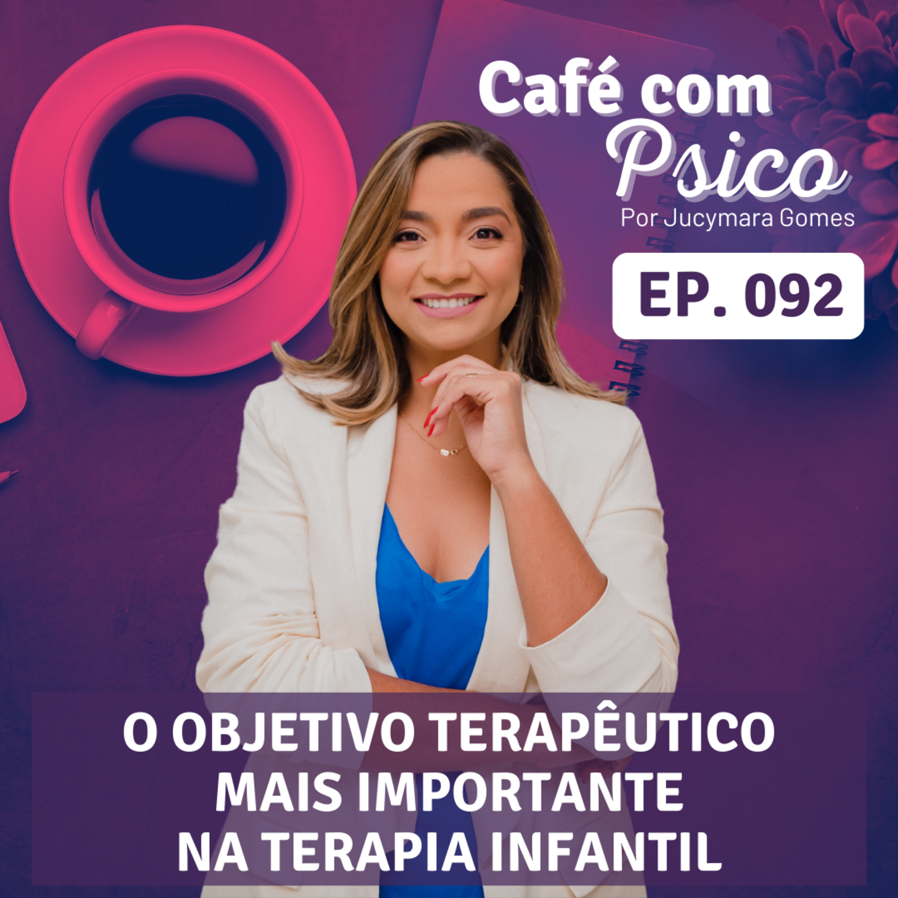 Café com Psico - Por Jucymara Gomes