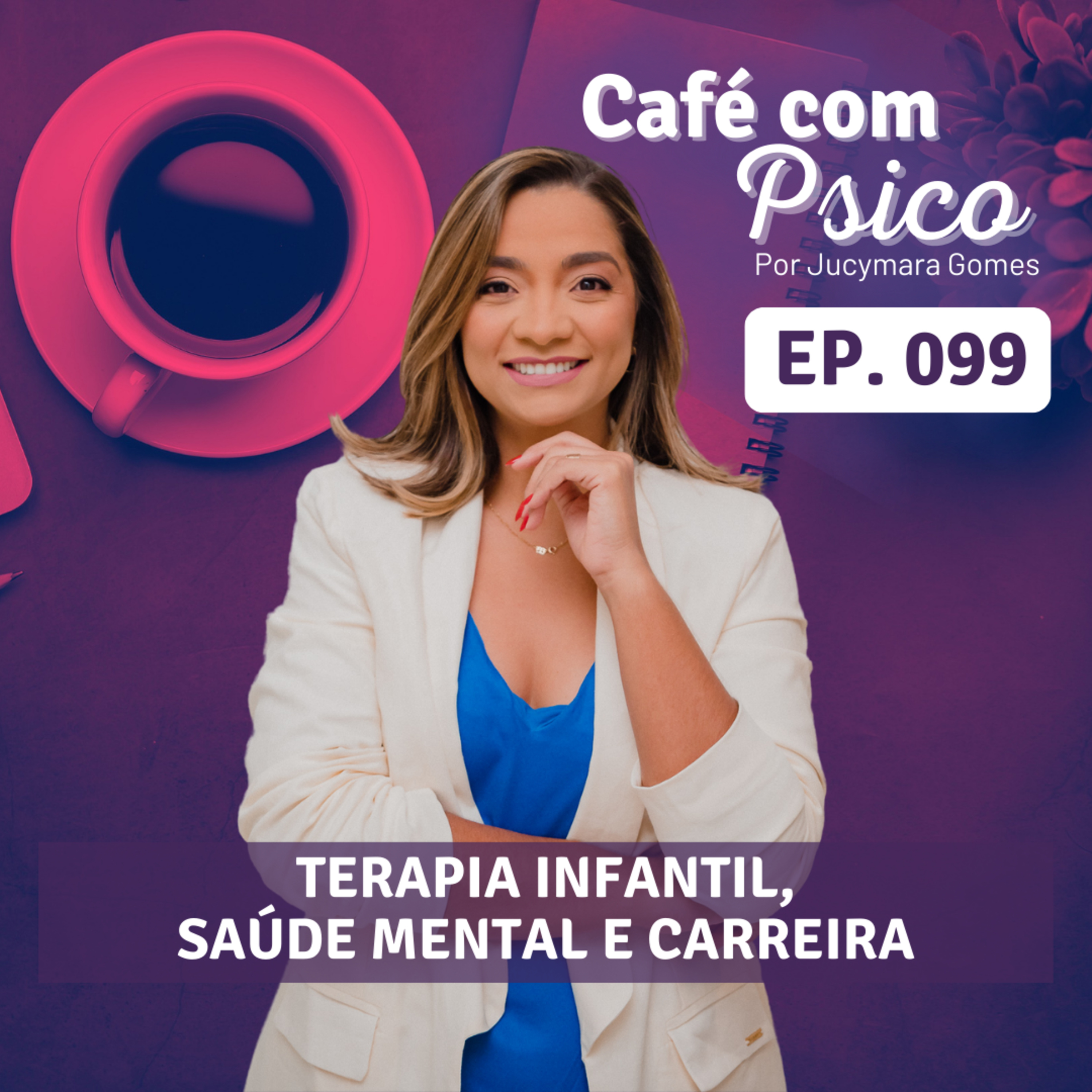 Café com Psico - Por Jucymara Gomes