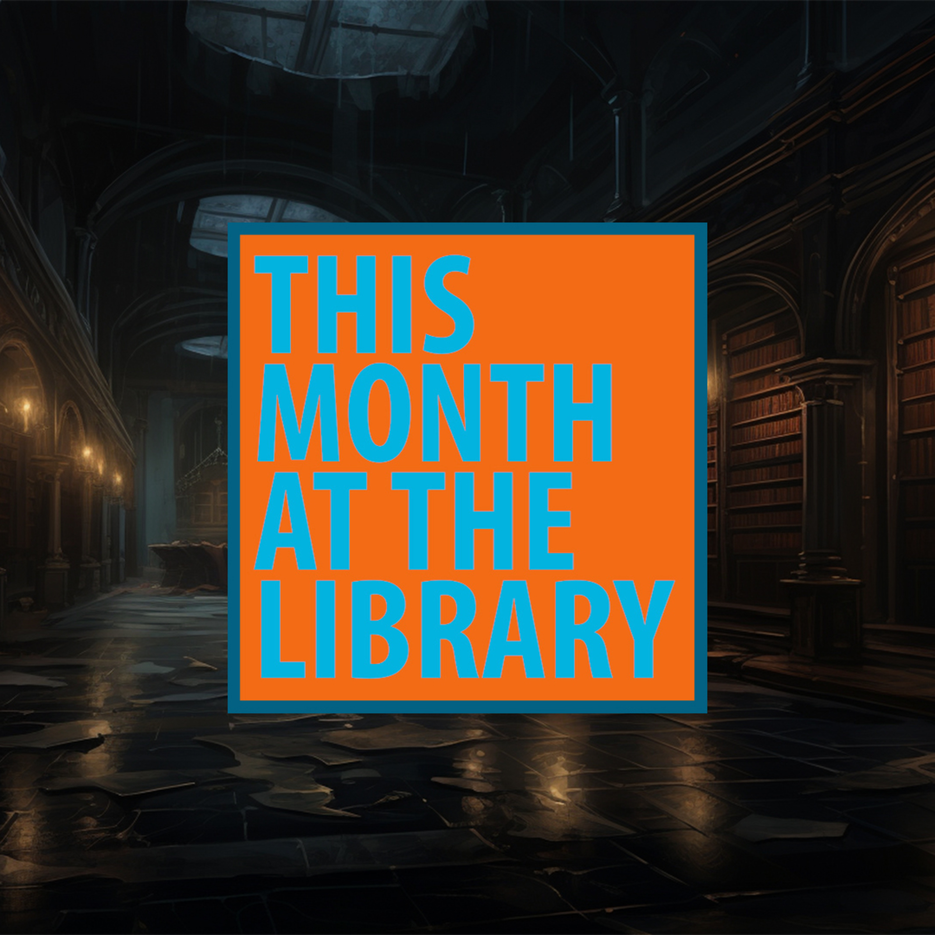This Month at the Library: October 2023 episode artwork