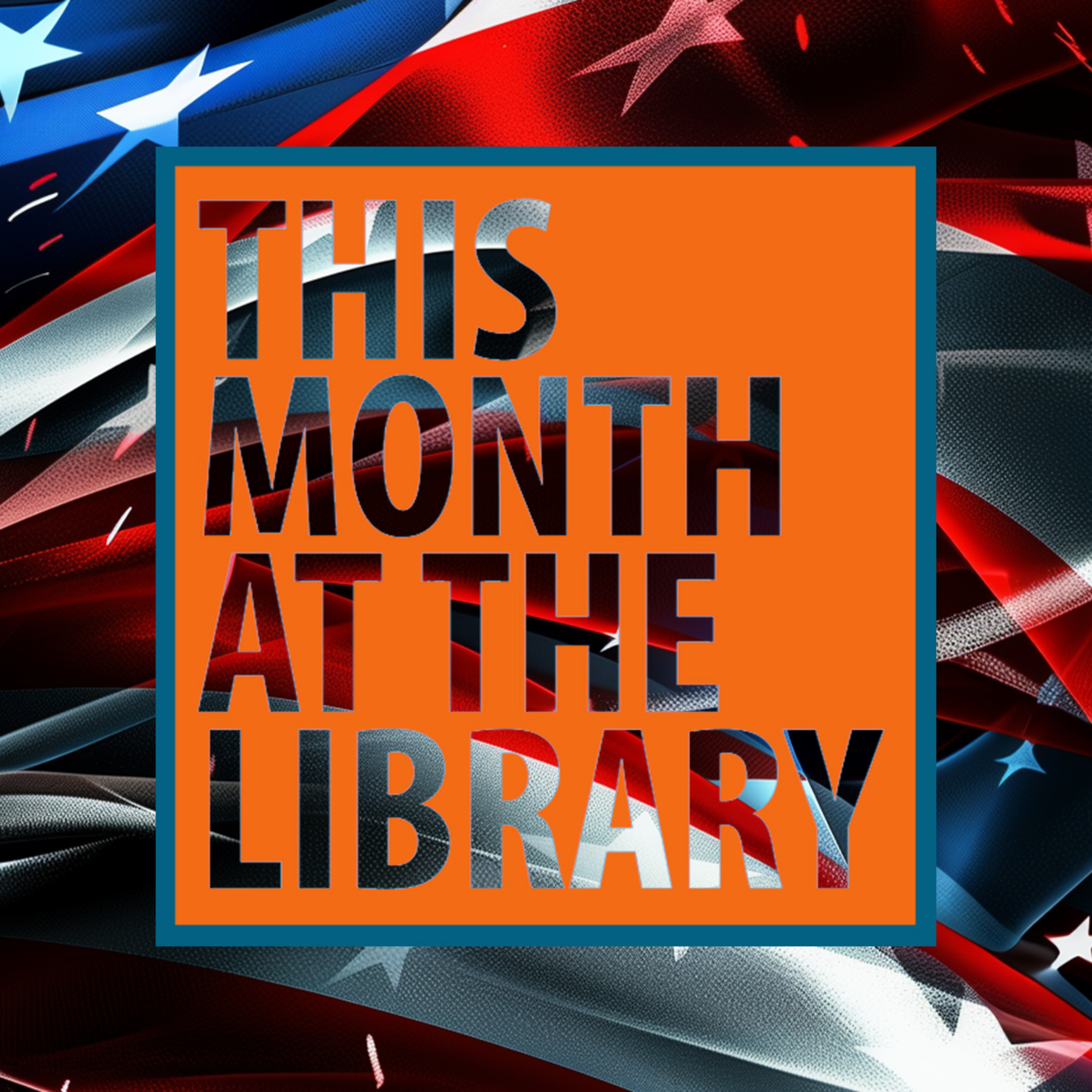 This Month at the Library: July 2024 episode artwork