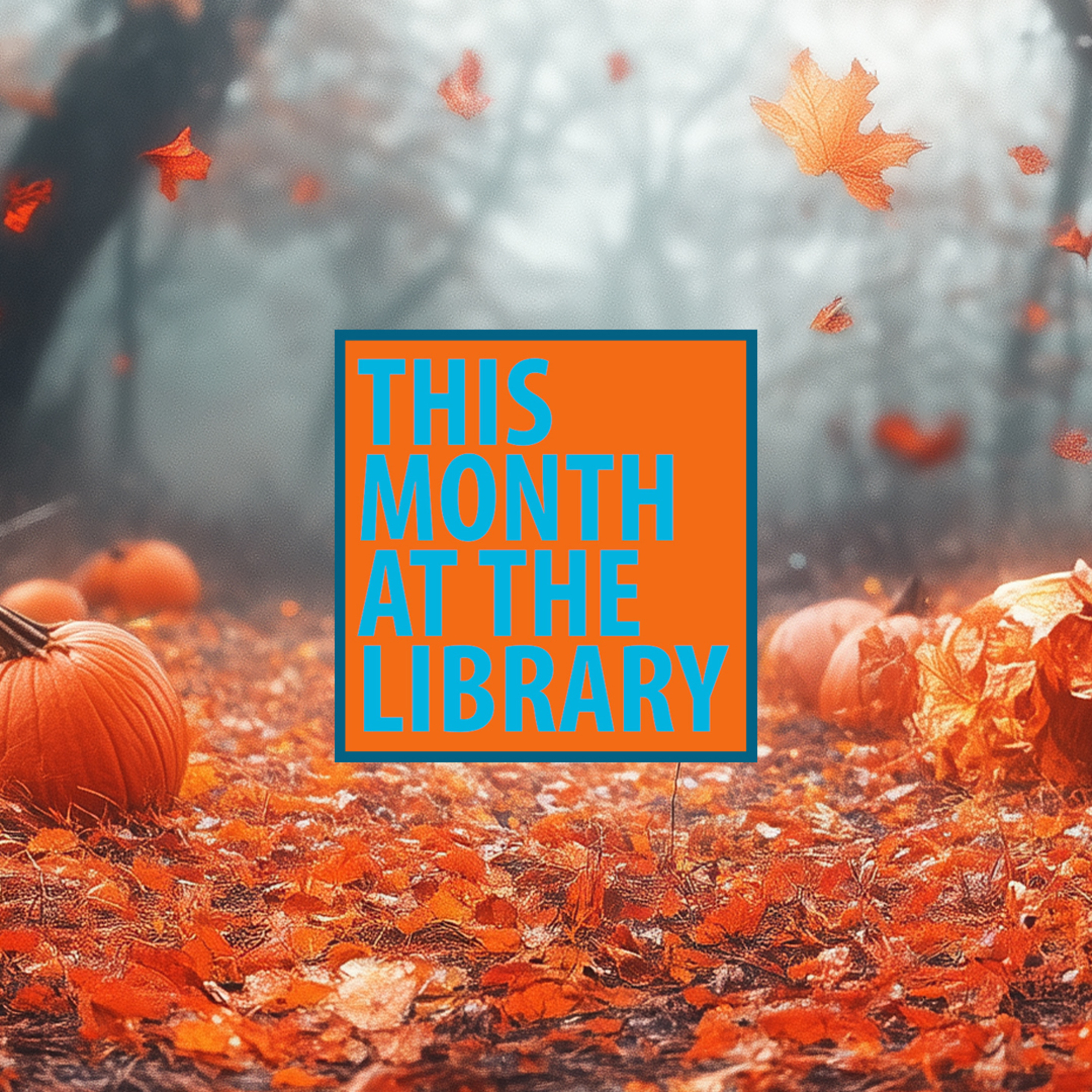 This Month at the Library: October 2024 episode artwork