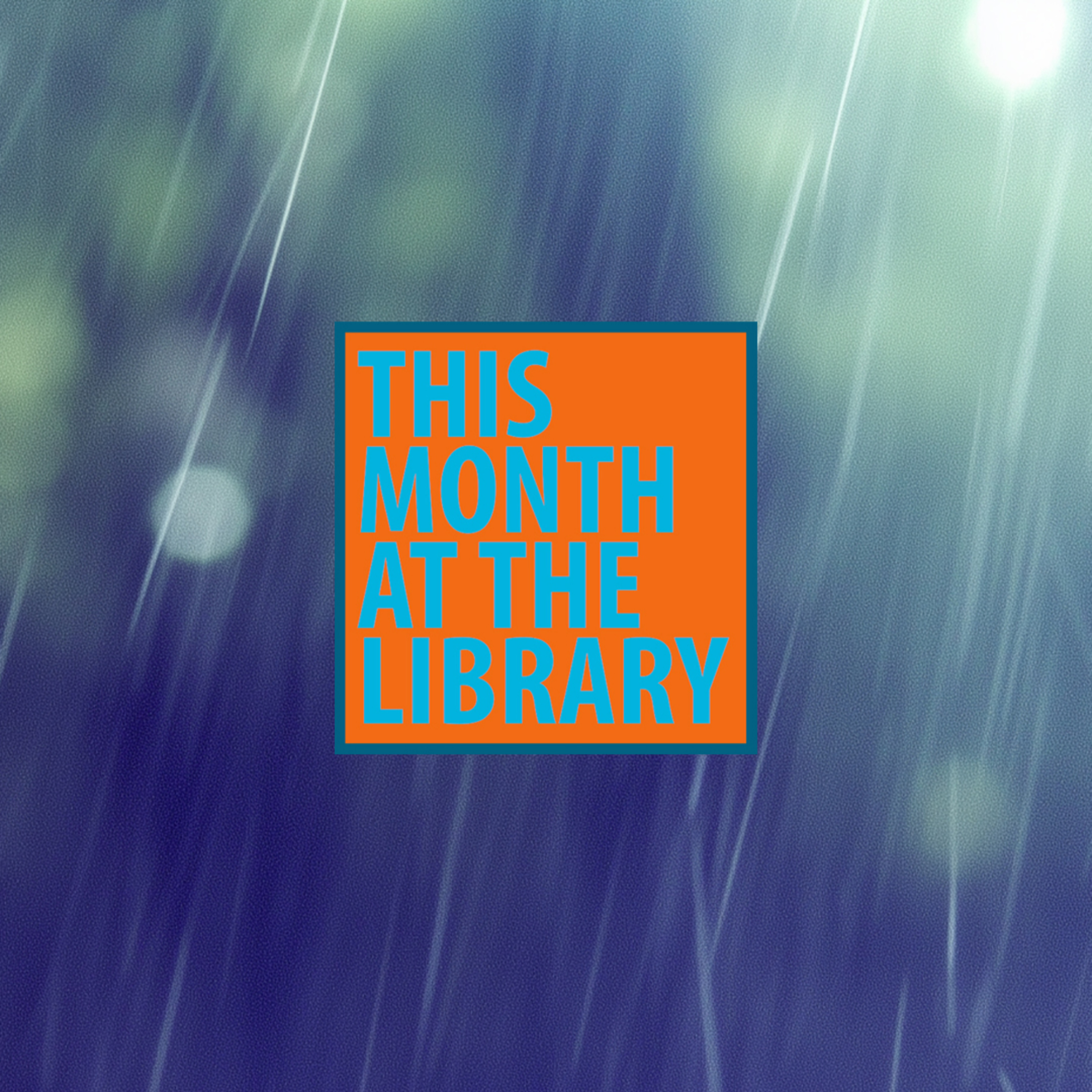 This Month at the Library: March 2025 episode artwork