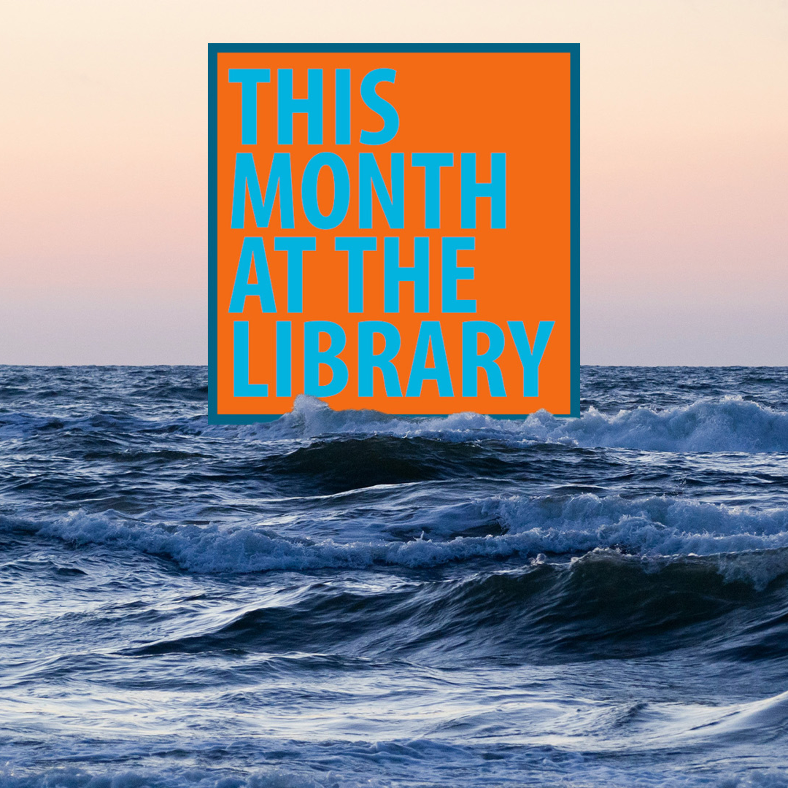 This Month at the Library: August 2025 episode artwork