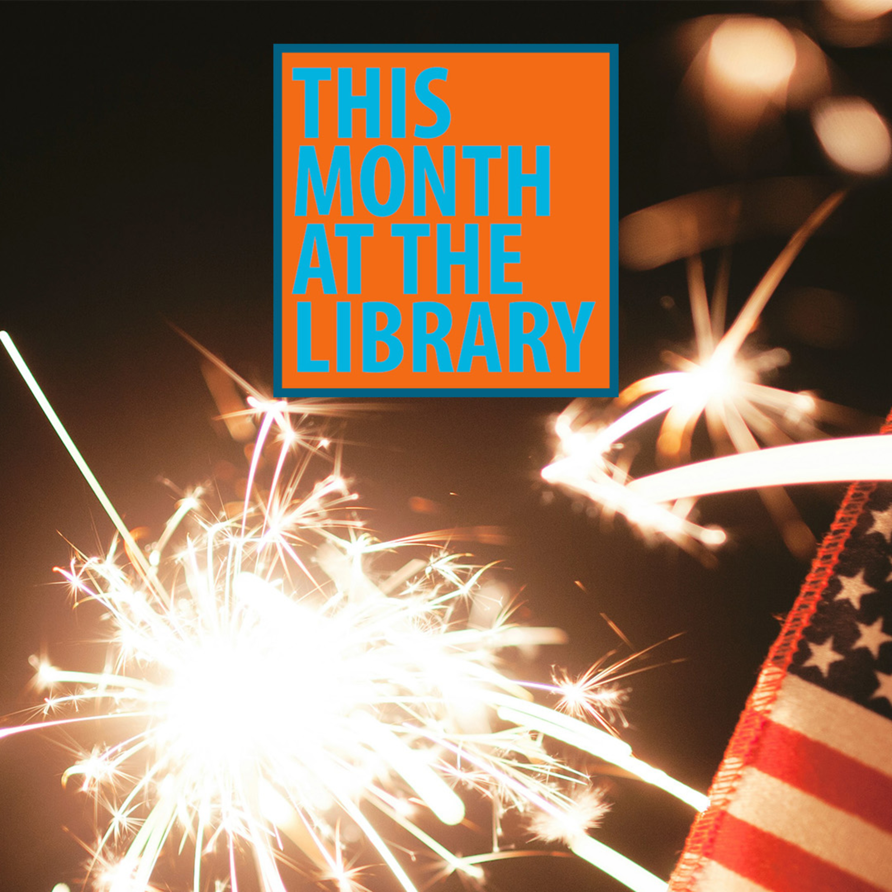 This Month at the Library: July 2026 episode artwork