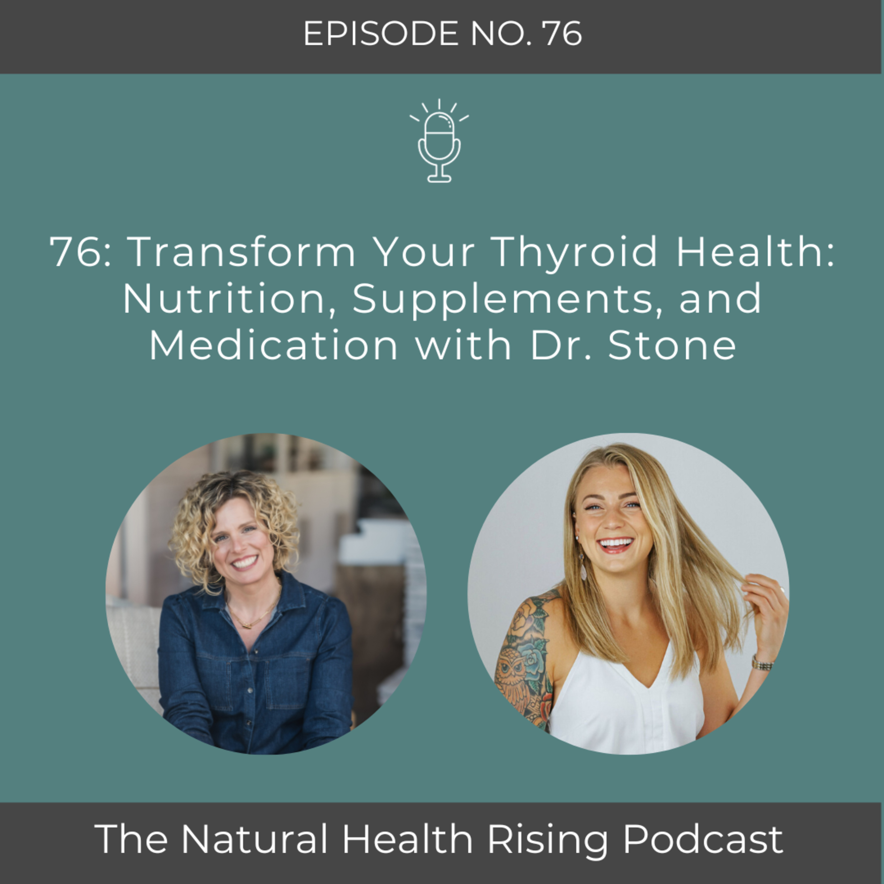 76: Transform Your Thyroid Health: Nutrition, Supplements, and Medication with Dr. Stone episode artwork