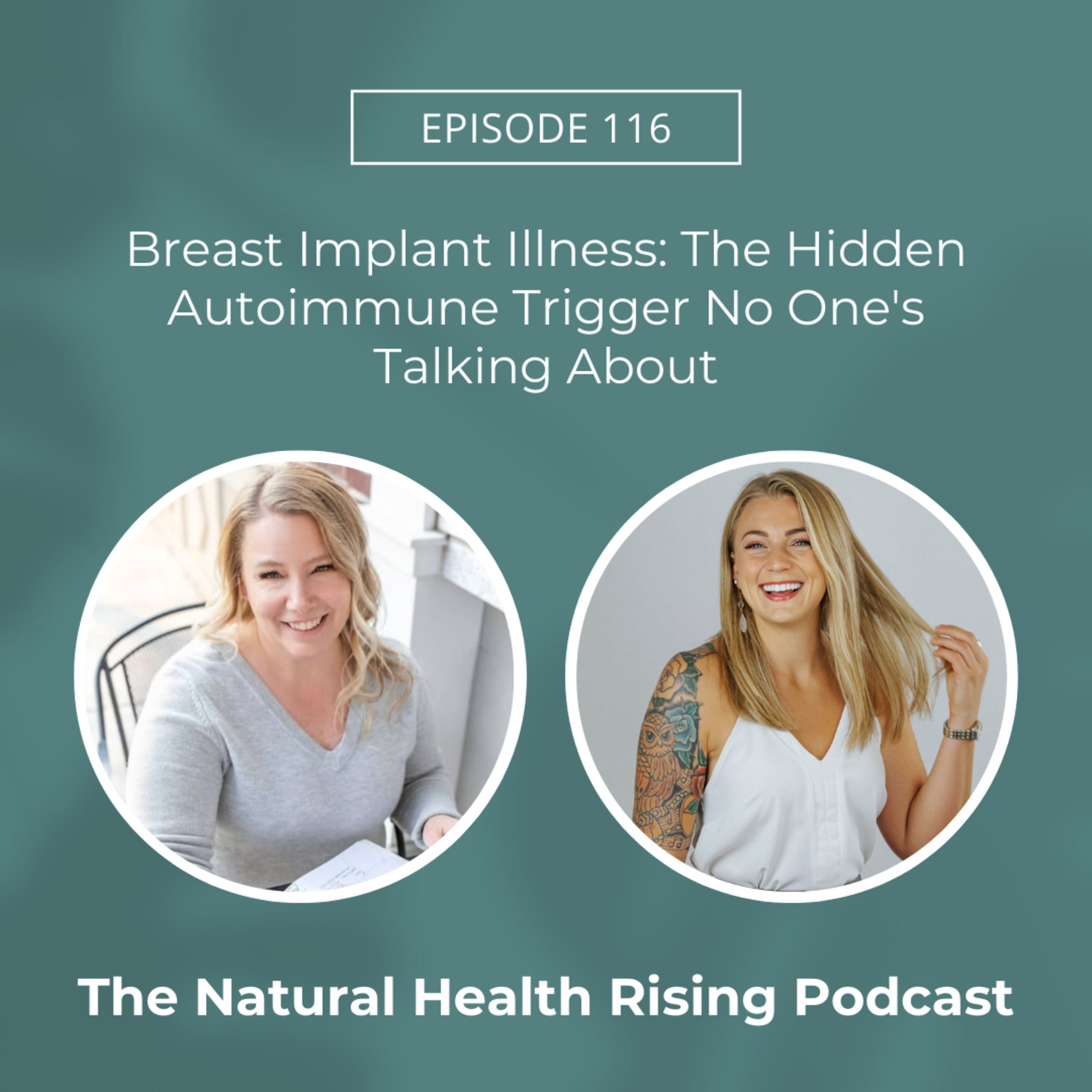 116: Breast Implant Illness: The Hidden Autoimmune Trigger No One's Talking About