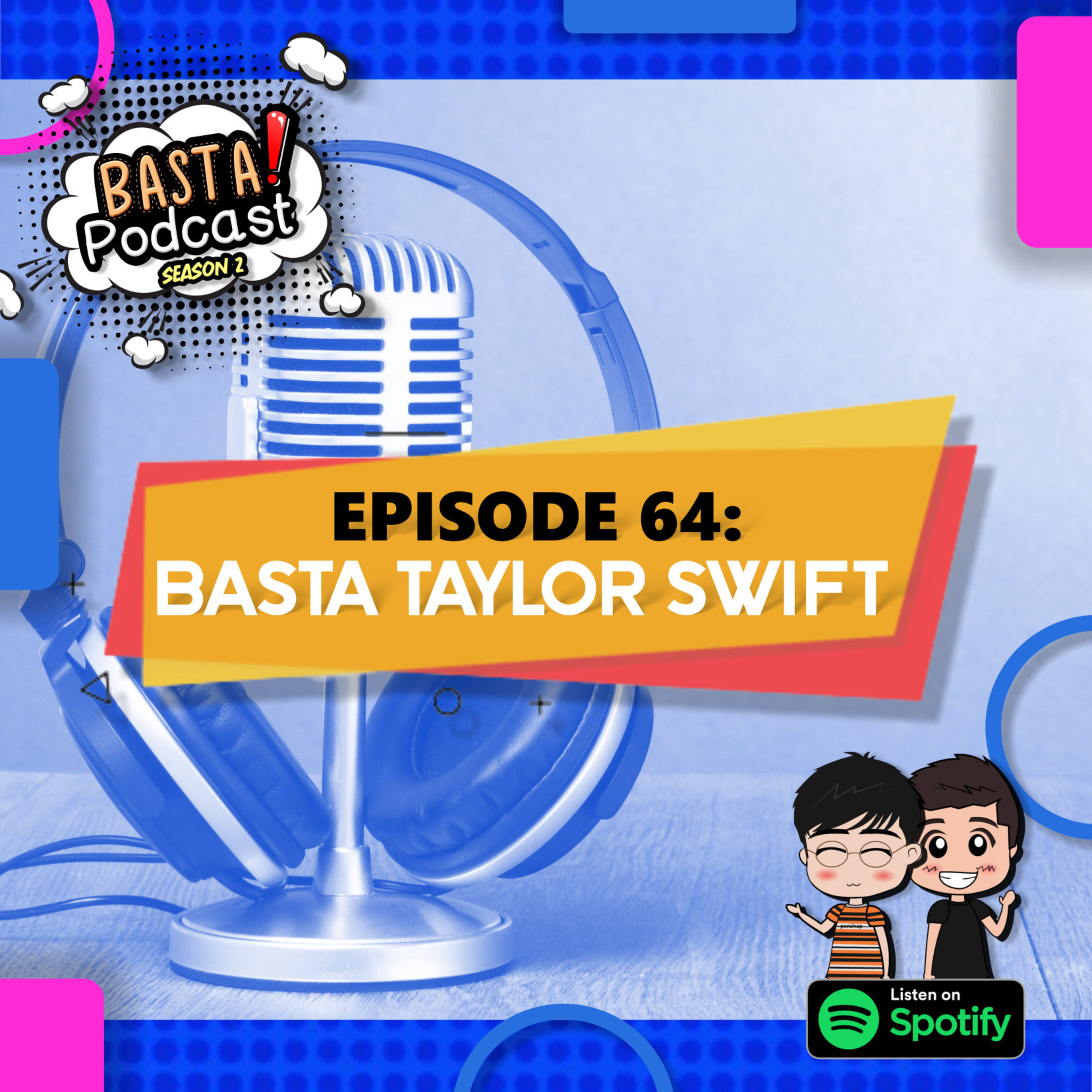 Episode 64: Basta Taylor Swift