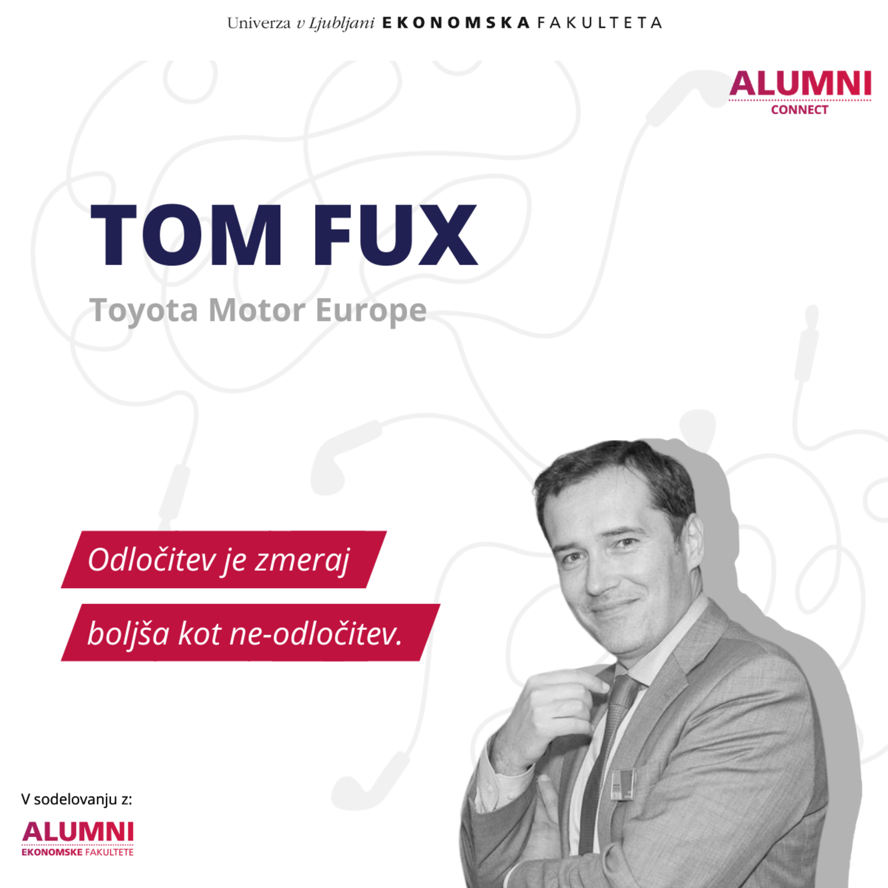 #36 epizoda: Tom Fux, Senior Vice President, Toyota Motor Europe - Odločitev je zmeraj boljša kot ne-odločitev