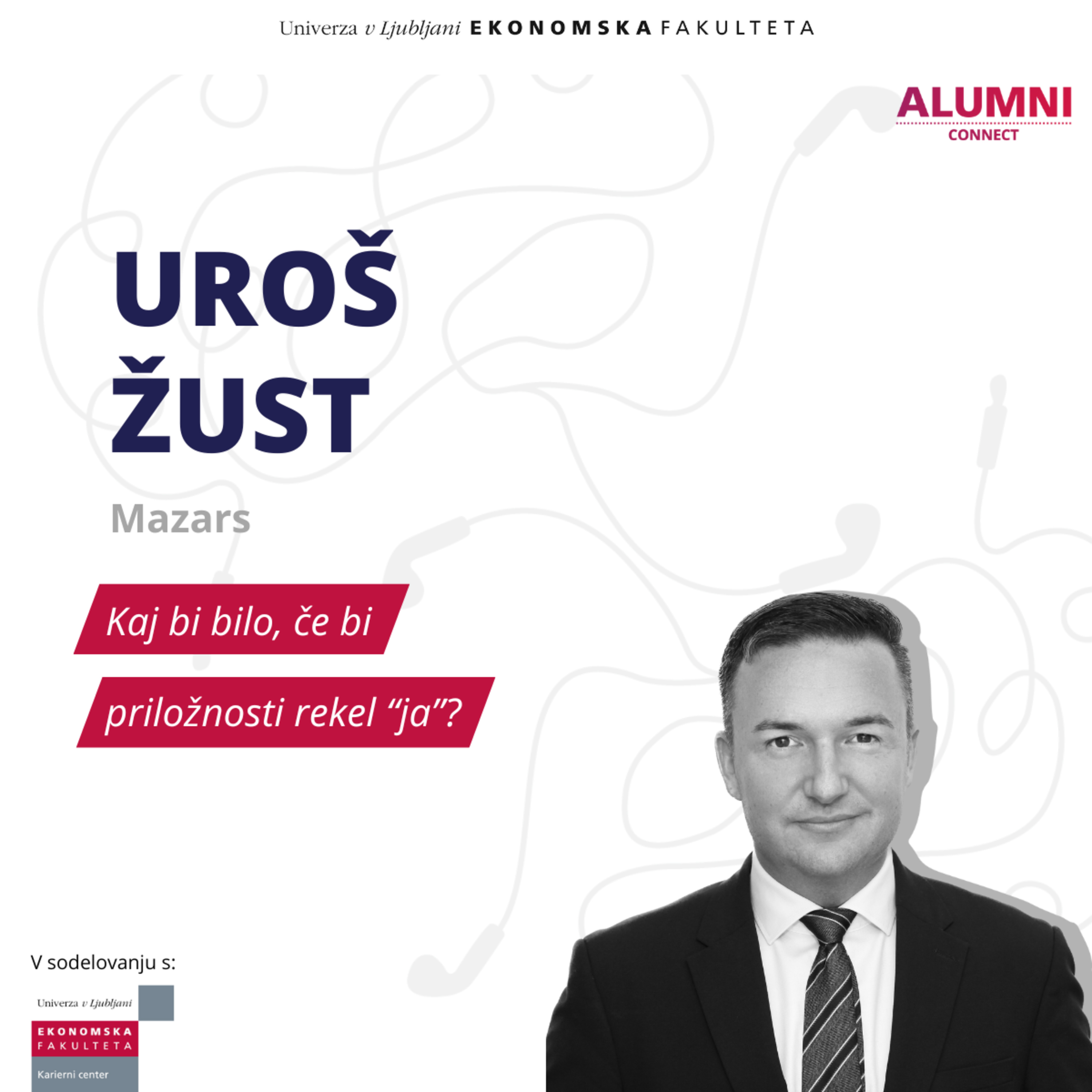 #39 epizoda: Uroš Žust, Mazars - Kaj bi bilo, če bi priložnosti rekel “ja”? episode artwork