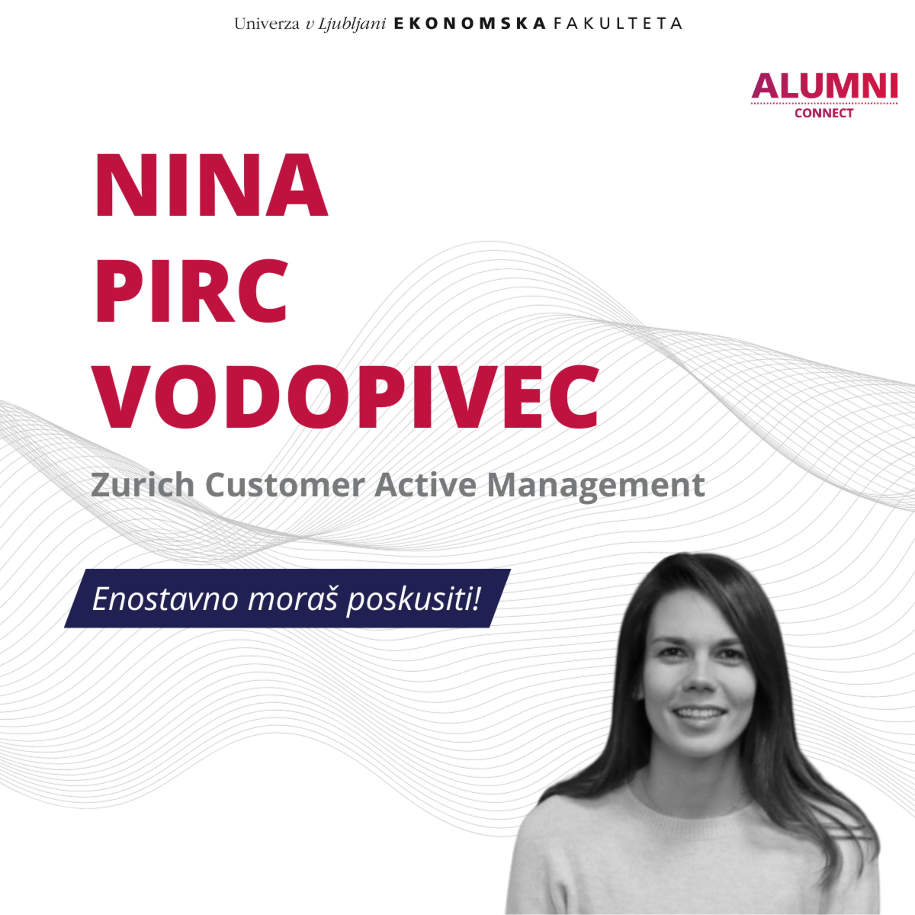 #47. epizoda: Nina Pirc Vodopivec, Zurich Customer Active Management: Enostavno moraš poskusiti! episode artwork