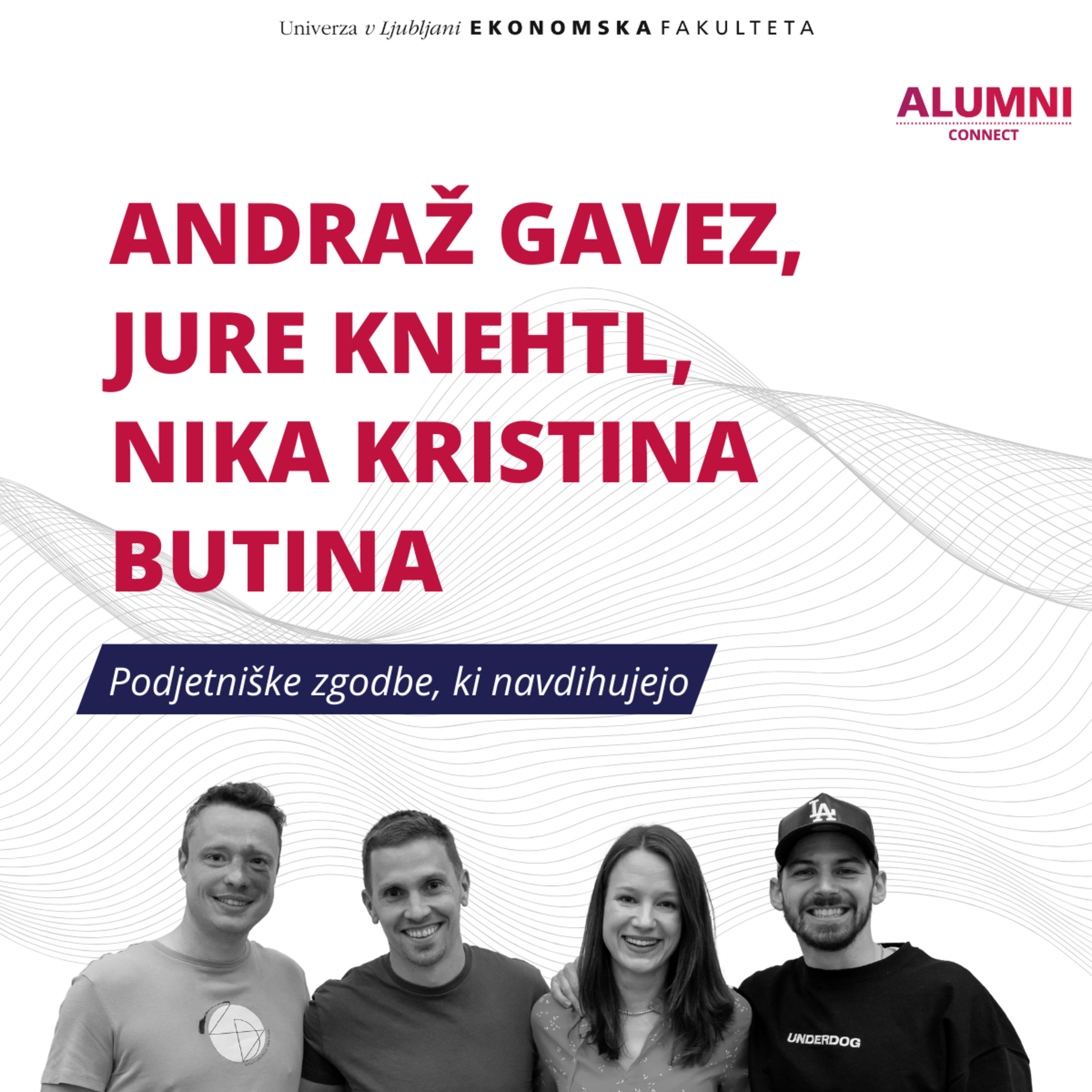 #57. epizoda: Pogovor z Juretom Knehtlom, Niko Kristino Butino in Andražem Gavezom: Podjetniške zgodbe, ki navdihujejo