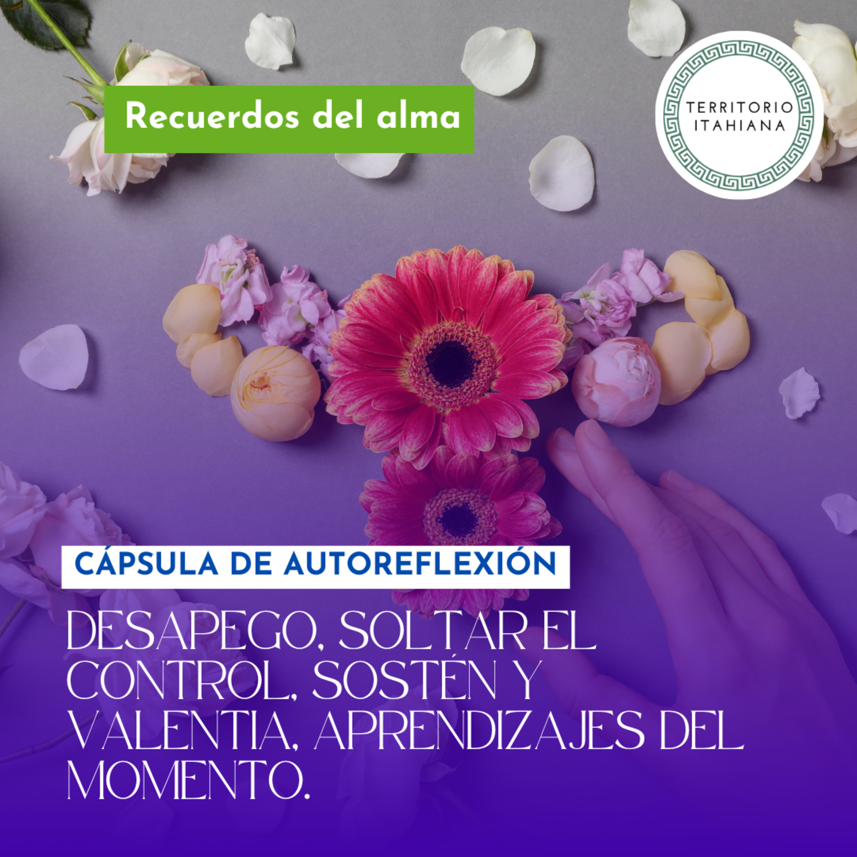 Recuerdos del Alma By Territorio Itahiana