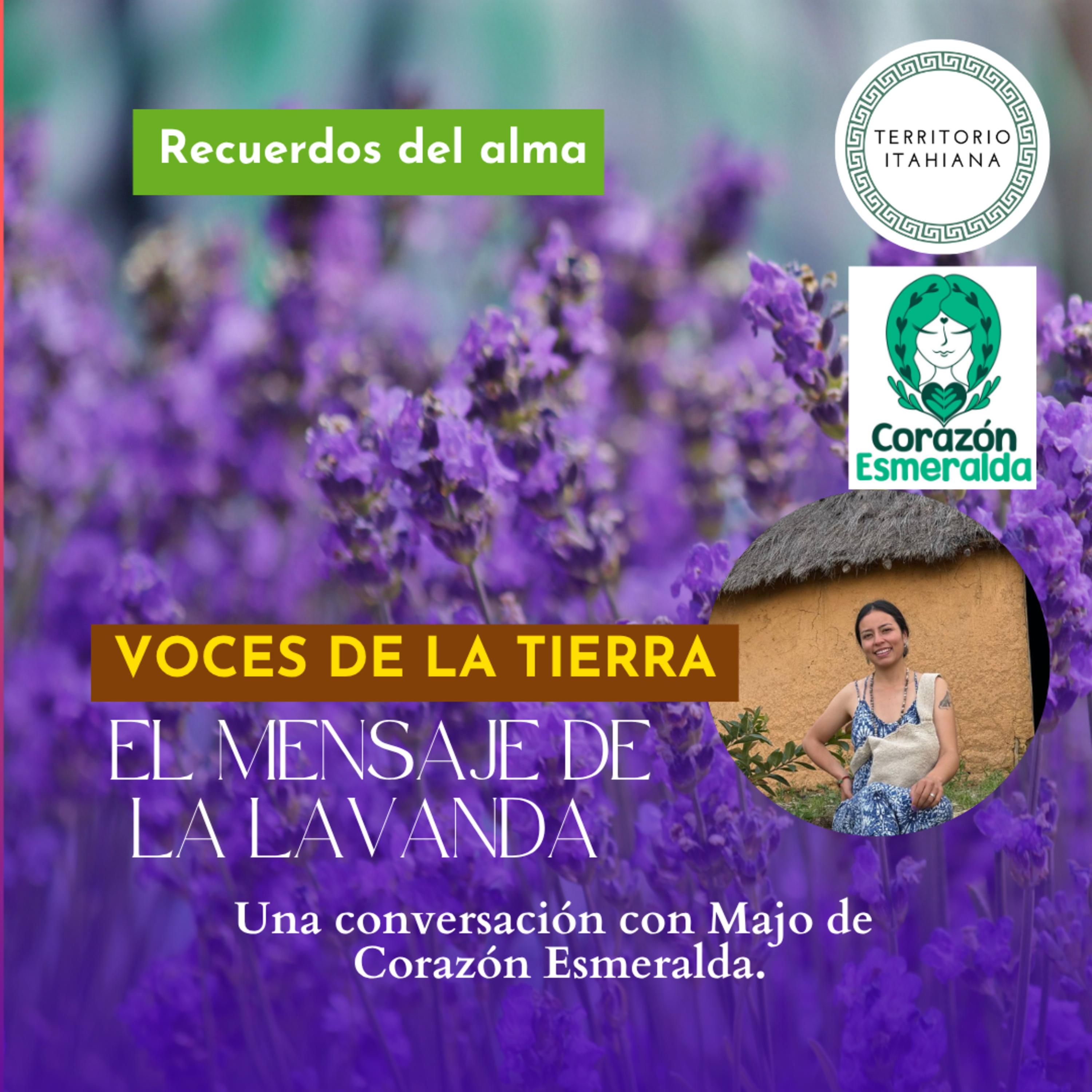 Voces de la tierra: El mensaje de la Lavanda. Una conversación con Majo de Corazón Esmeralda. episode artwork