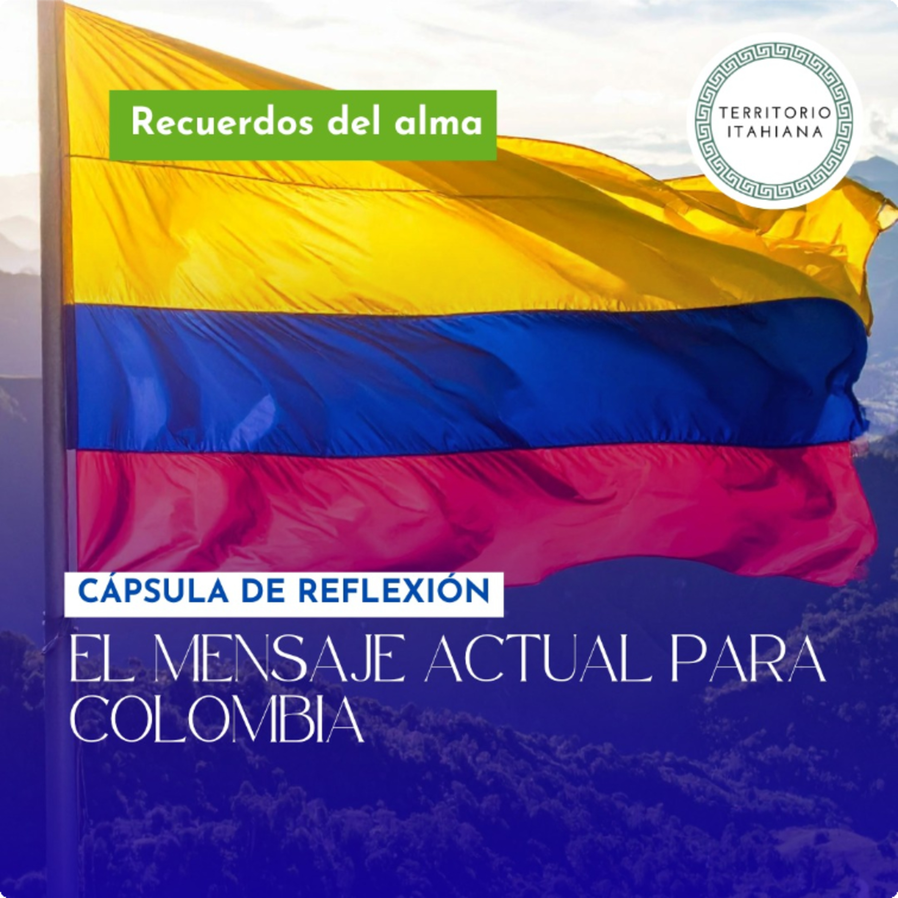 Cápsula de reflexión: El mensaje actual para Colombia. episode artwork