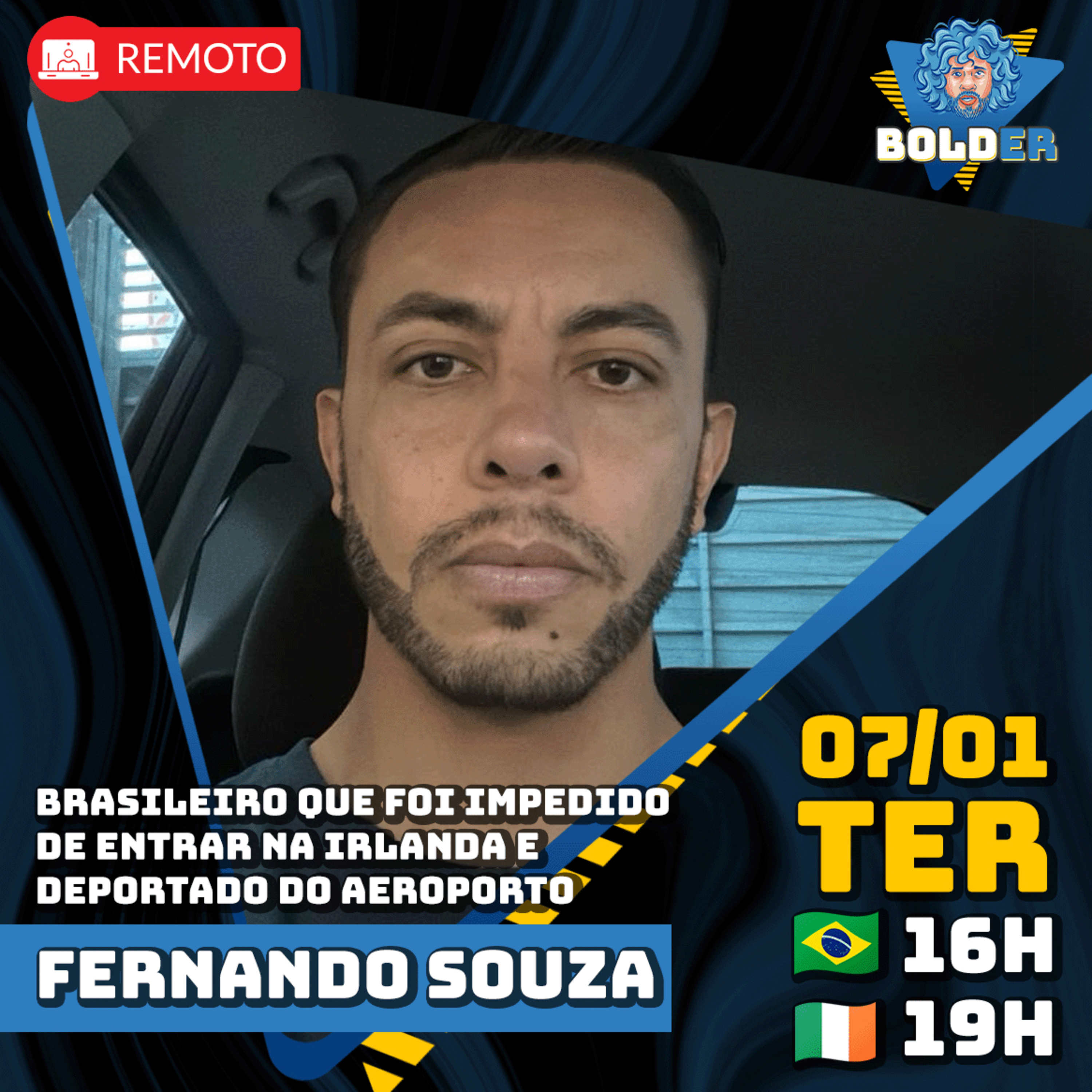 BRASILEIRO IMPEDIDO DE ENTRAR E DEPORTADO DA IRLANDA - Fernando Souza | Bolder Podcast 393 episode artwork