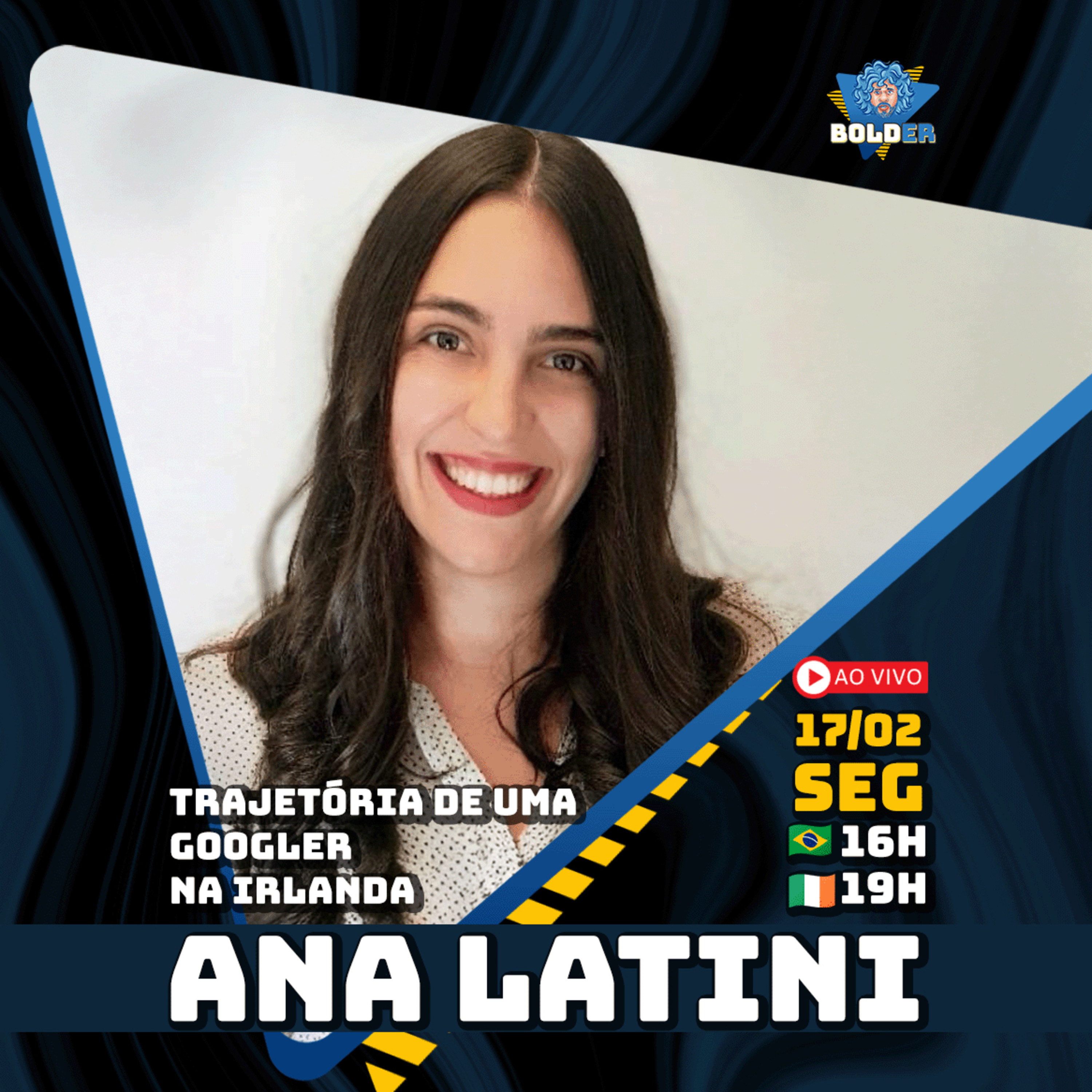COMO FOI ENTRAR NO GOOGLE NA IRLANDA - Ana Latini | Bolder Podcast 405 episode artwork